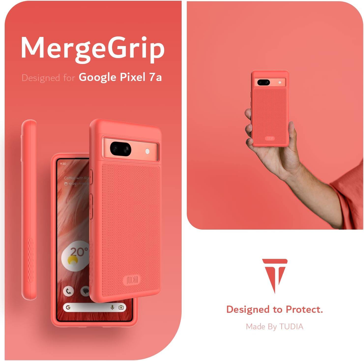MergeGrip  
Designed for Google Pixel 7a  

Designed to Protect.  
Made By TUDIA