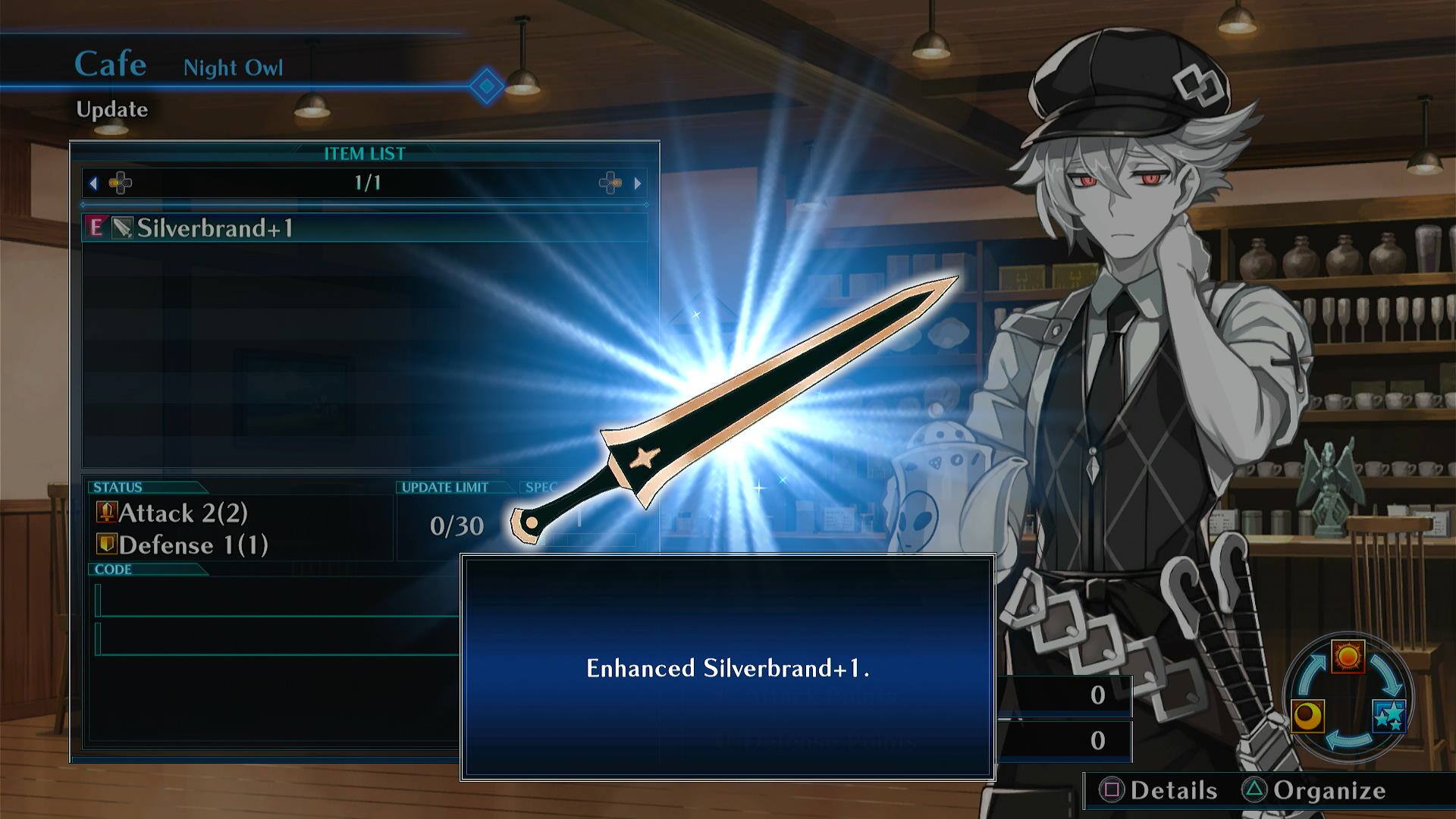 Cafe Night Owl Update ITEM LIST 1/1
D:
* Enhanced Silverbrand+1 (0/30)
E:
* Silverbrand+1 (0/30)
STATUS:
* Attack: 2(2)
* Defense: 1(1)
CODE:
* UPDATE
* LIMIT: 0/30
* SPEC: Enhanced Silverbrand+1
DETAILS: Organize