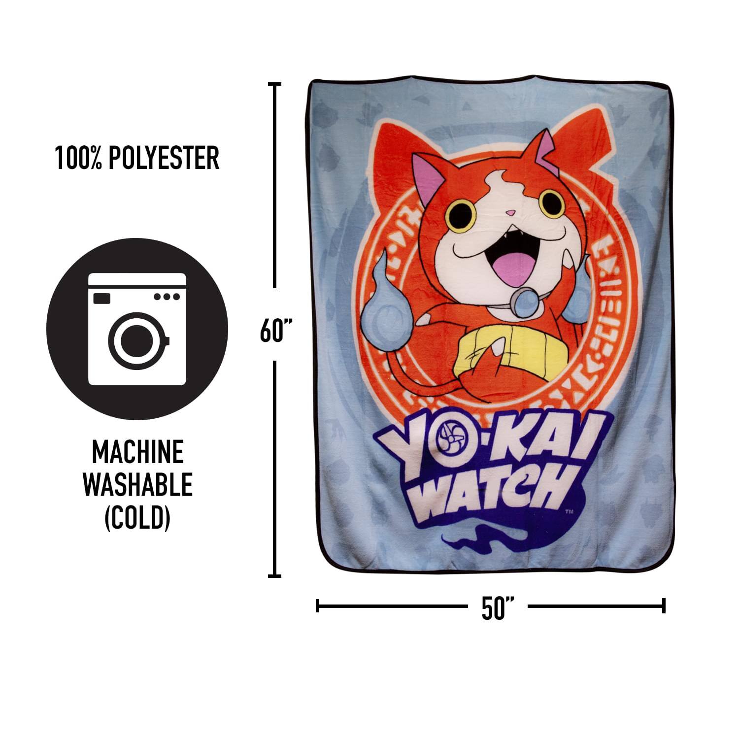 100% POLYESTER  
60" x 50"  
MACHINE WASHABLE (COLD)  
YO-KAI WATCH