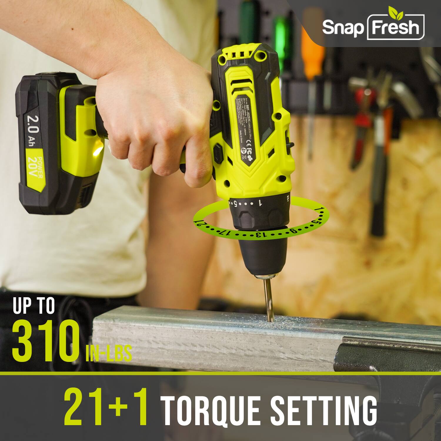 Snap Fresh  
2.0 Ah 20V POWER  

UP TO 310 IN-LBS  
21+1 TORQUE SETTING