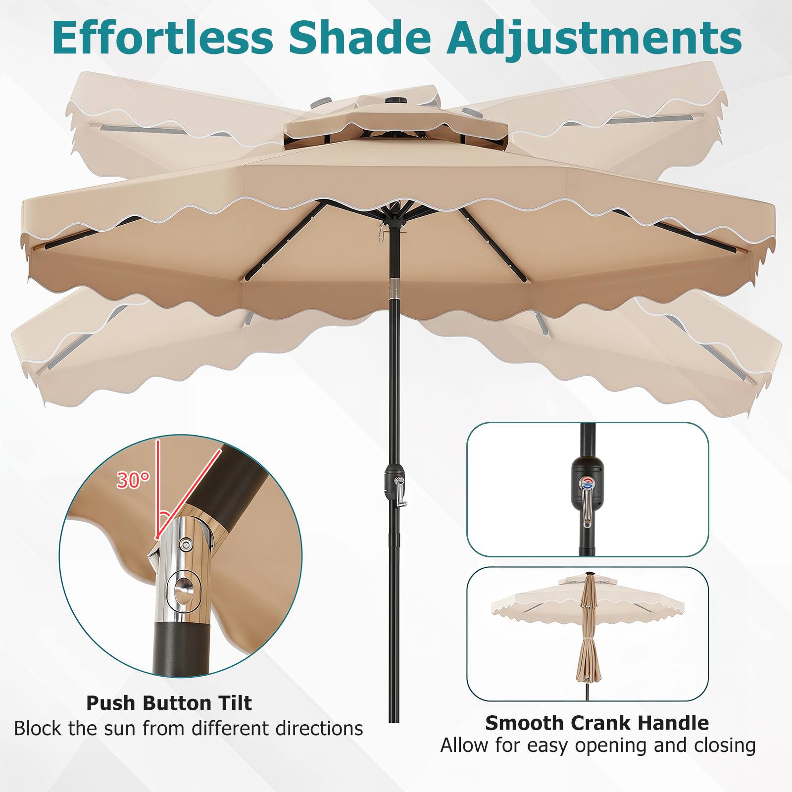 Effortless Shade Adjustments

30° Push Button Tilt
Block the sun from different directions

Smooth Crank Handle
Allow for easy opening and closing