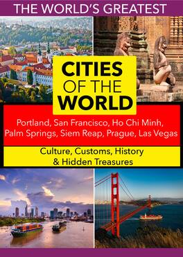Cities of the World: Portland, San Francisco, Ho Chi Minh, Palm Springs, Siem Reap, Prague, Las - DVD