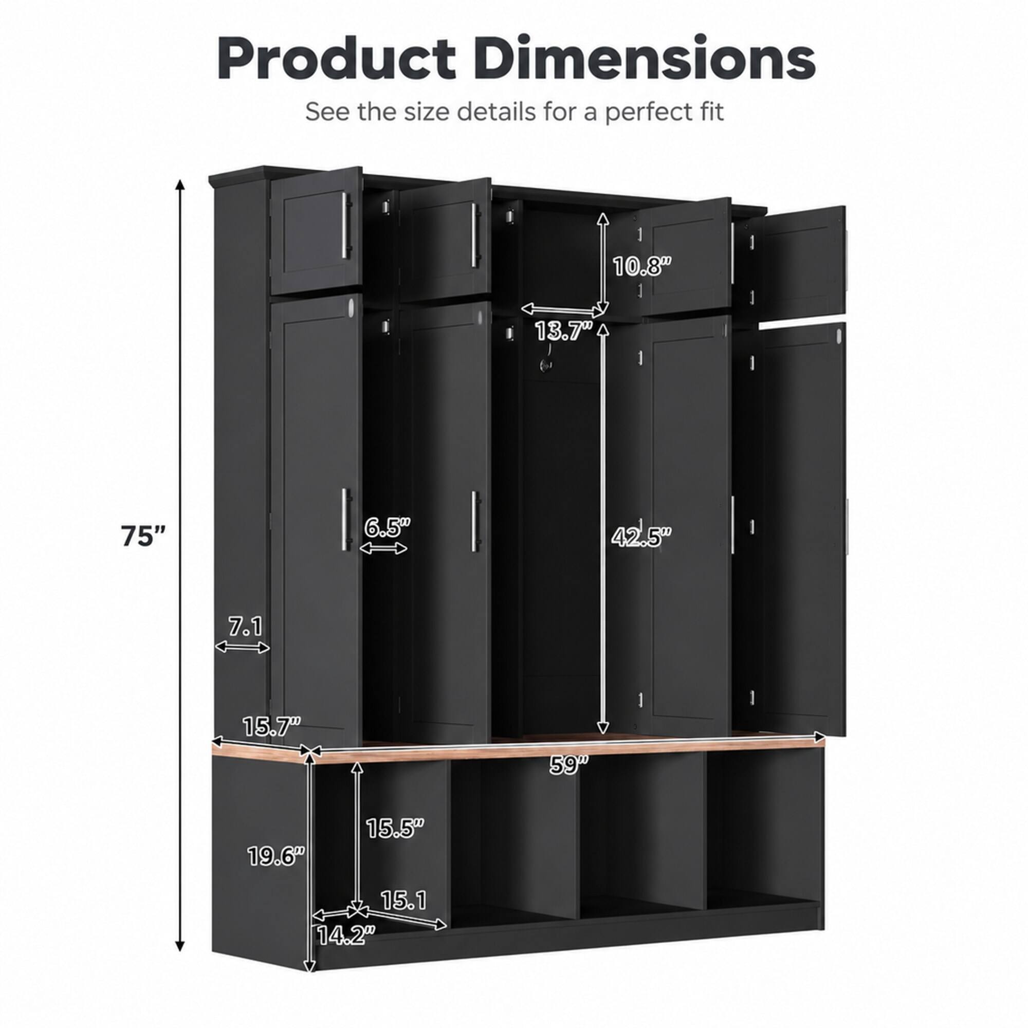 Product Dimensions  
See the size details for a perfect fit

- 10.8"
- 13.7"
- 75"
- 6.5"
- 42.5"
- 7.1"
- 15.7"
- 59"
- 19.6"
- 15.5"
- 15.1"
- 14.2"