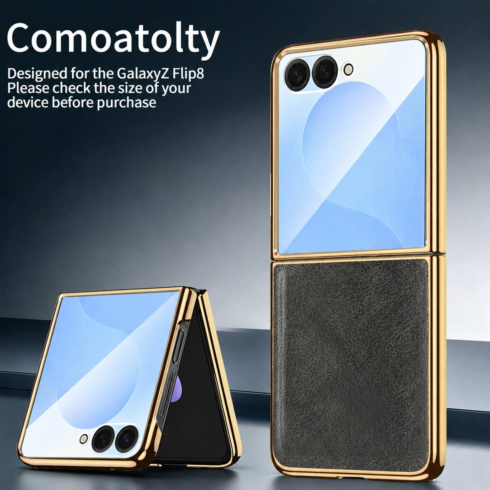 Comoatolty  
Designed for the Galaxy Z Flip8  
Please check the size of your device before purchase