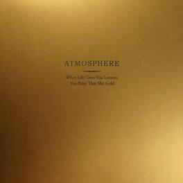 Atmosphere - When Life Gives You Lemons You Paint That Shit Gold - VINYL LP
