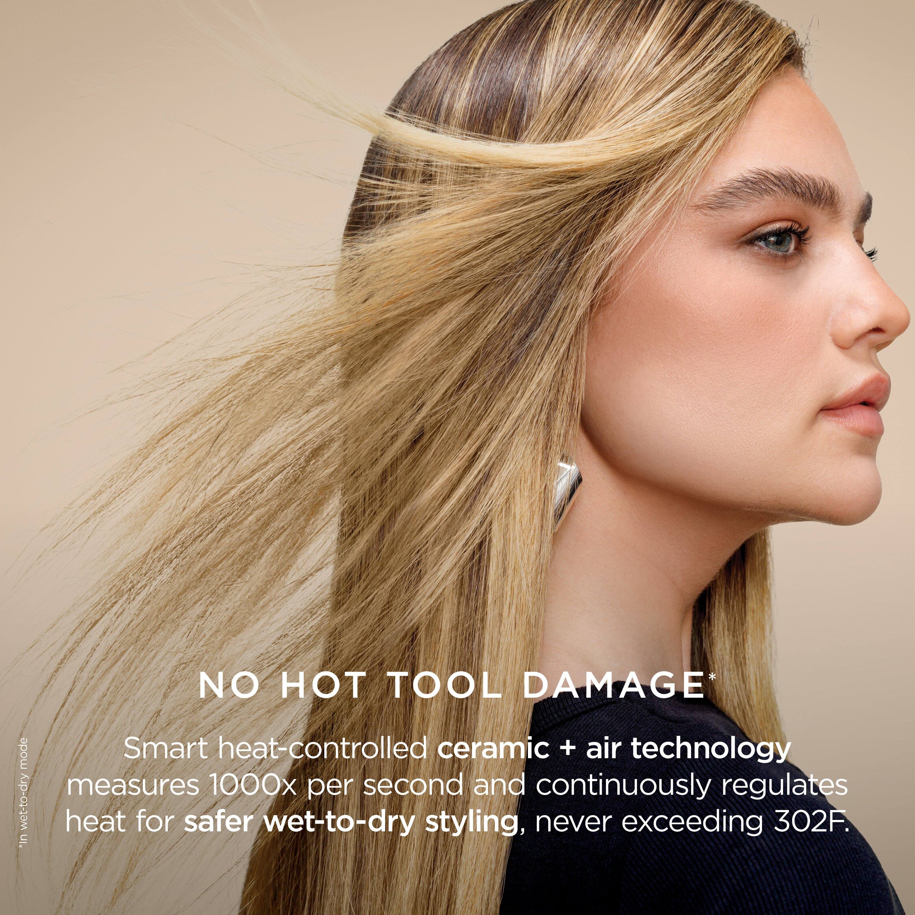 NO HOT TOOL DAMAGE*

Smart heat-controlled ceramic + air technology measures 1000x per second and continuously regulates heat for safer wet-to-dry styling, never exceeding 302F.