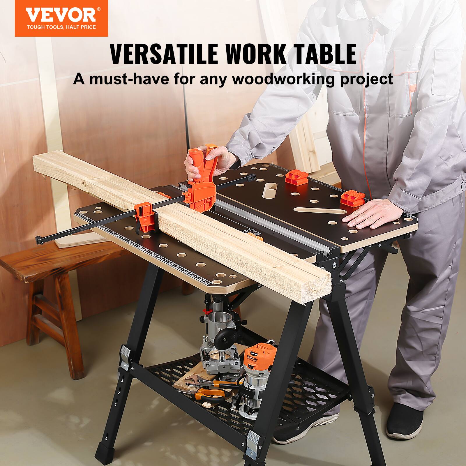 VEVOR  
TOUGH TOOLS, HALF PRICE  

VERSATILE WORK TABLE  
A must-have for any woodworking project