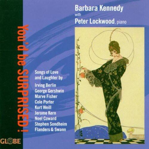 Barbara Kennedy - You'd Be Surprised: Songs of Love & Laughter   - COMPACT DISCS [CD]