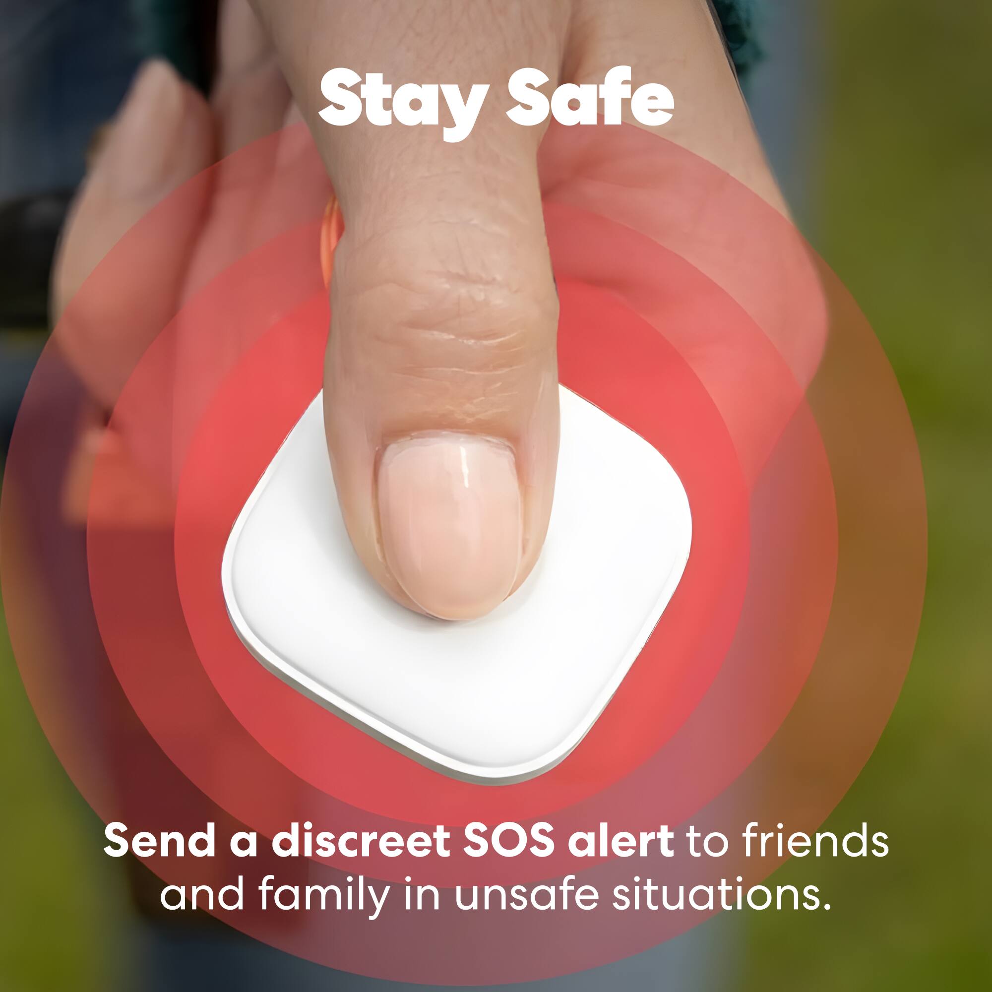 Stay Safe

Send a discreet SOS alert to friends and family in unsafe situations.