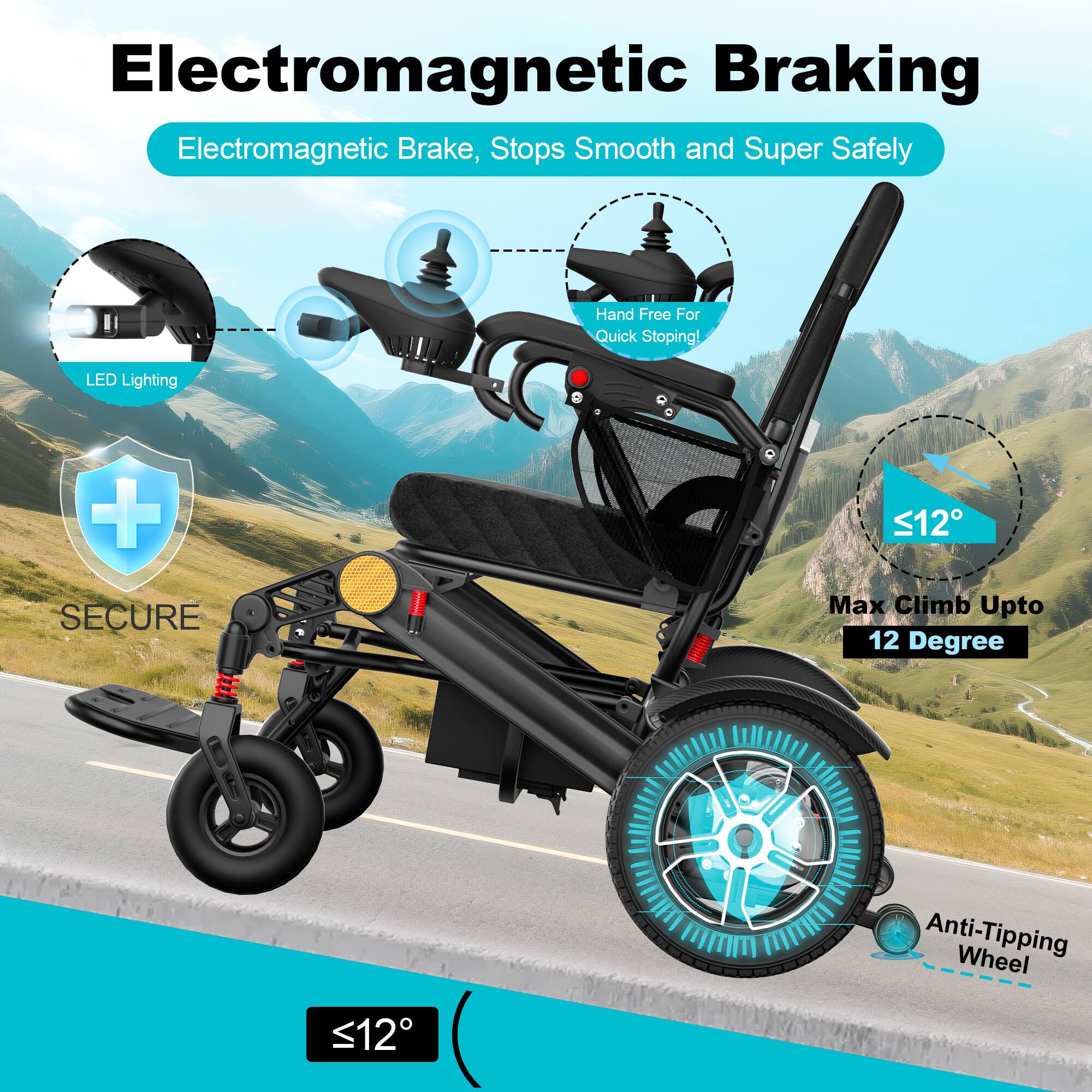 Electromagnetic Braking, Electromagnetic Brake, Stops Smooth and Super Safely, Hand Free For Quick Stopping!, LED Lighting, SECURE, Max Climb Upto 12 Degree, Anti-Tipping Wheel, <12