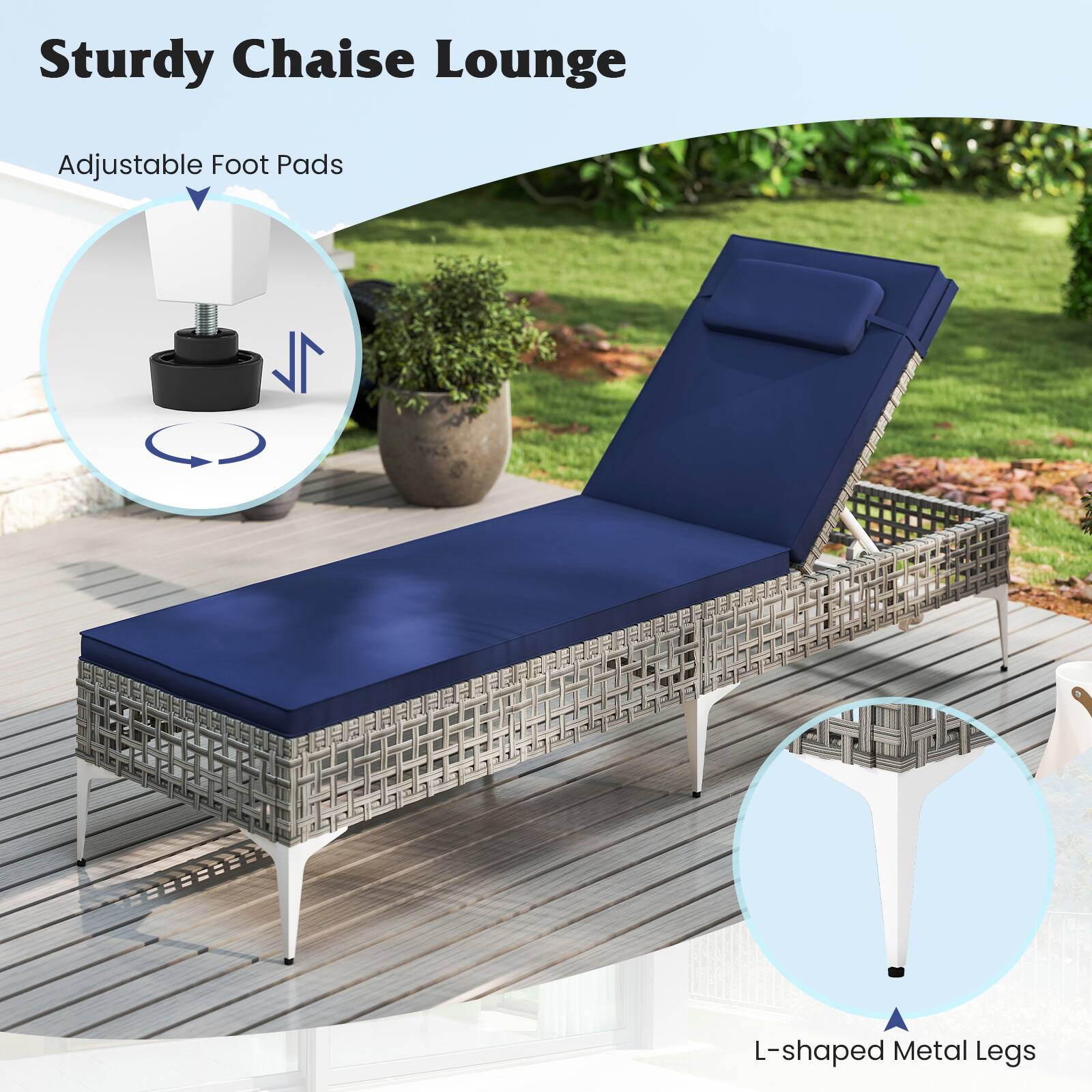 Sturdy Chaise Lounge
Adjustable Foot Pads
L-shaped Metal Legs