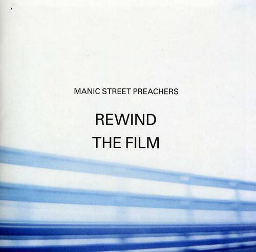 MANIC STREET PREACHERS  
REWIND THE FILM
