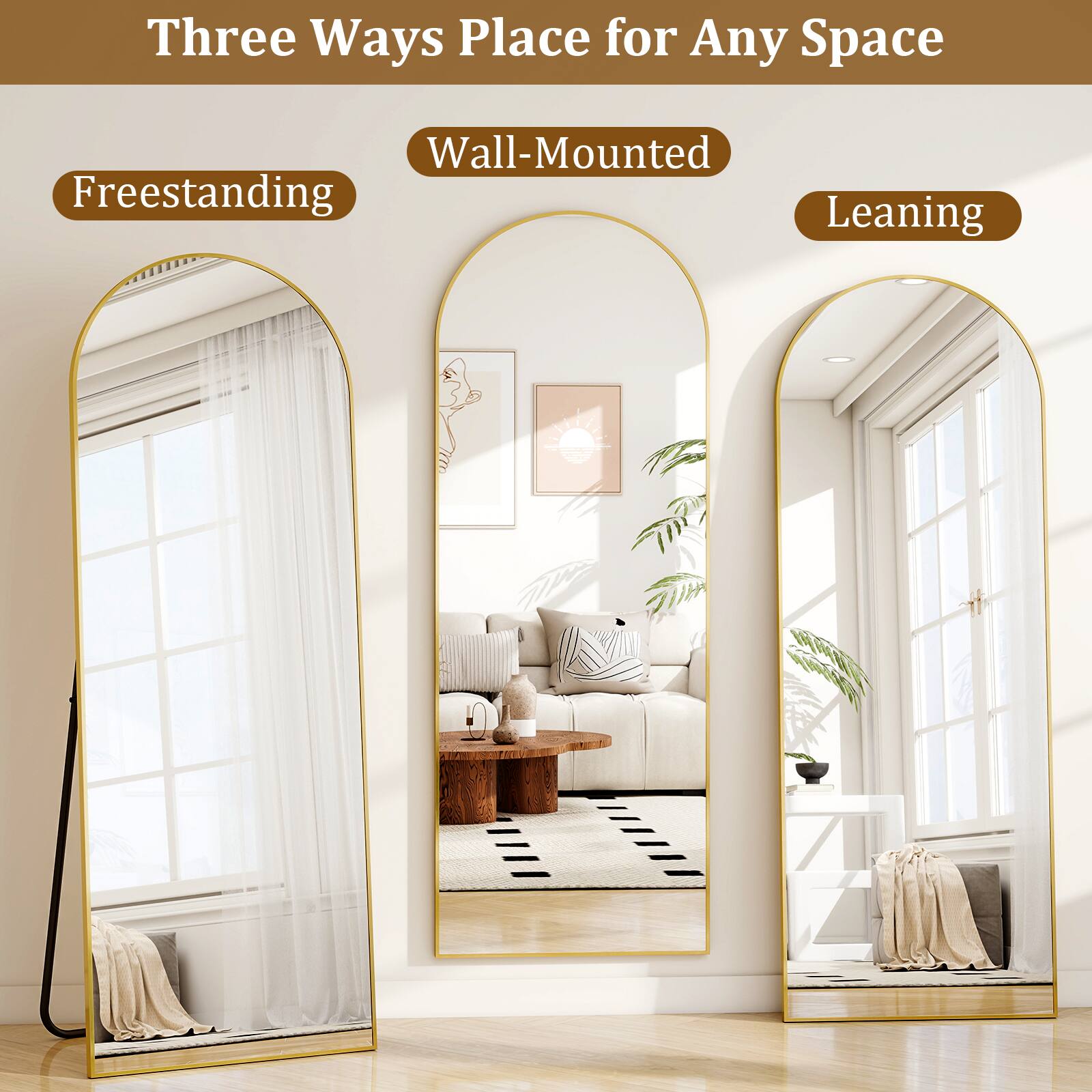 Three Ways Place for Any Space  
Wall-Mounted  
Freestanding  
Leaning