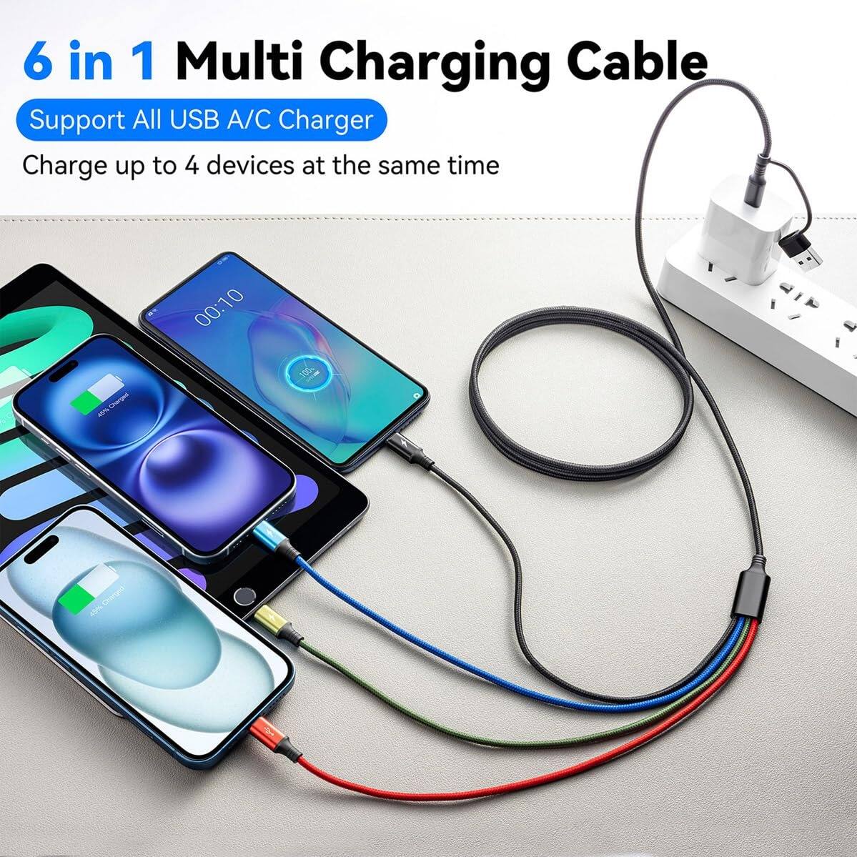 6 in 1 Multi Charging Cable  
Support All USB A/C Charger  
Charge up to 4 devices at the same time