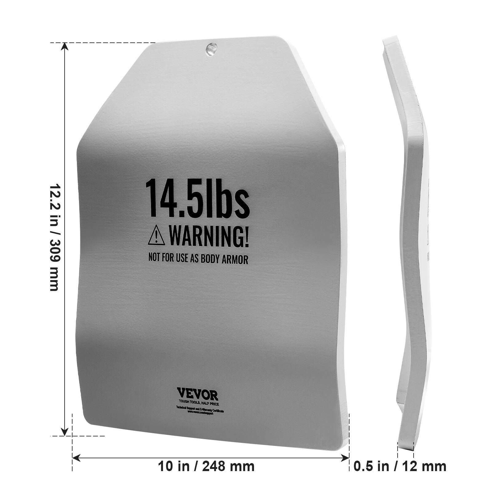 12.2 in / 309 mm
14.5lbs
WARNING! NOT FOR USE AS BODY ARMOR
VEVOR TOUGH TOOLS HALF PRICE
10 in / 248 mm
0.5 in / 12 mm