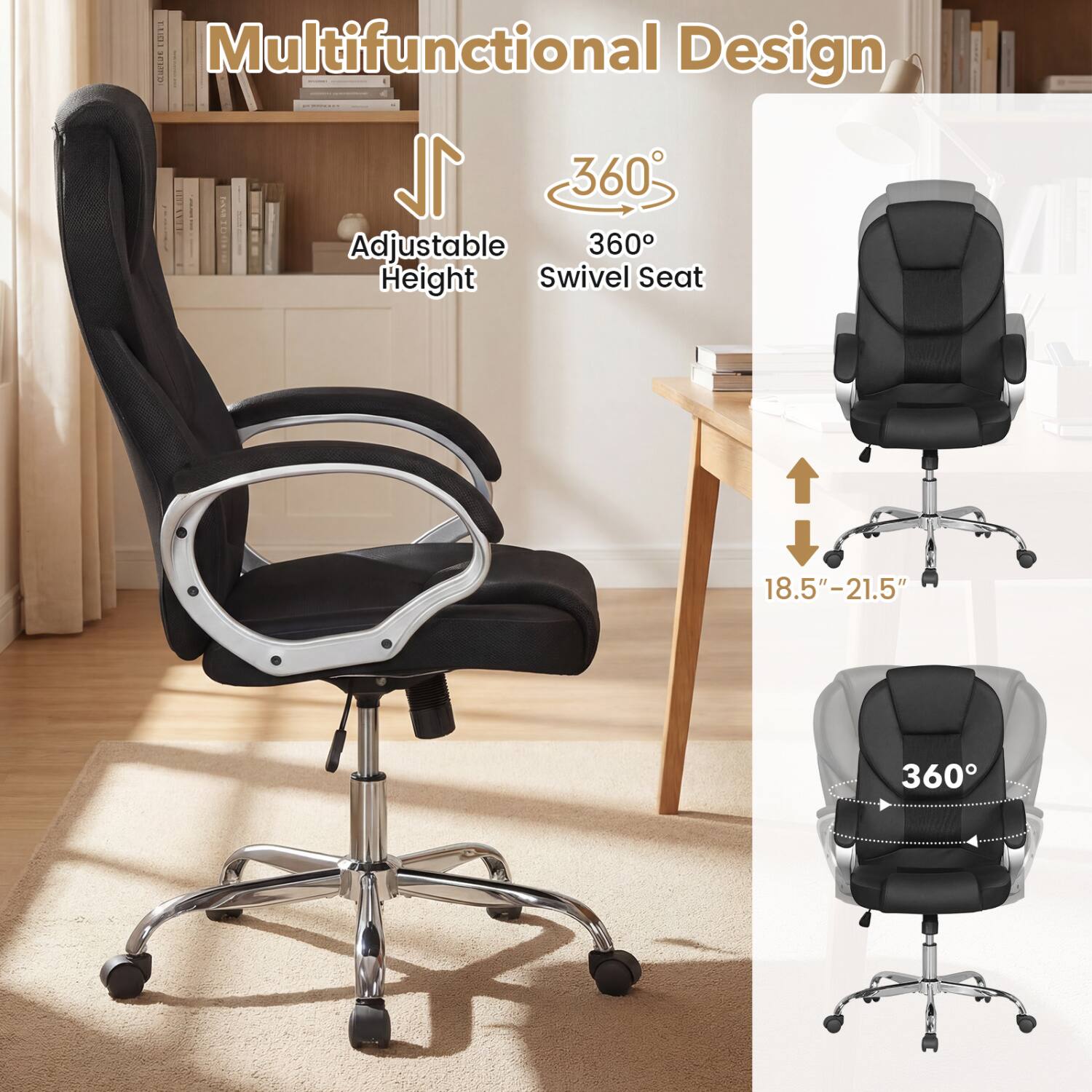Multifunctional Design 2019  
360 Adjustable Height Swivel Seat  
18.5"-21.5"  
360°