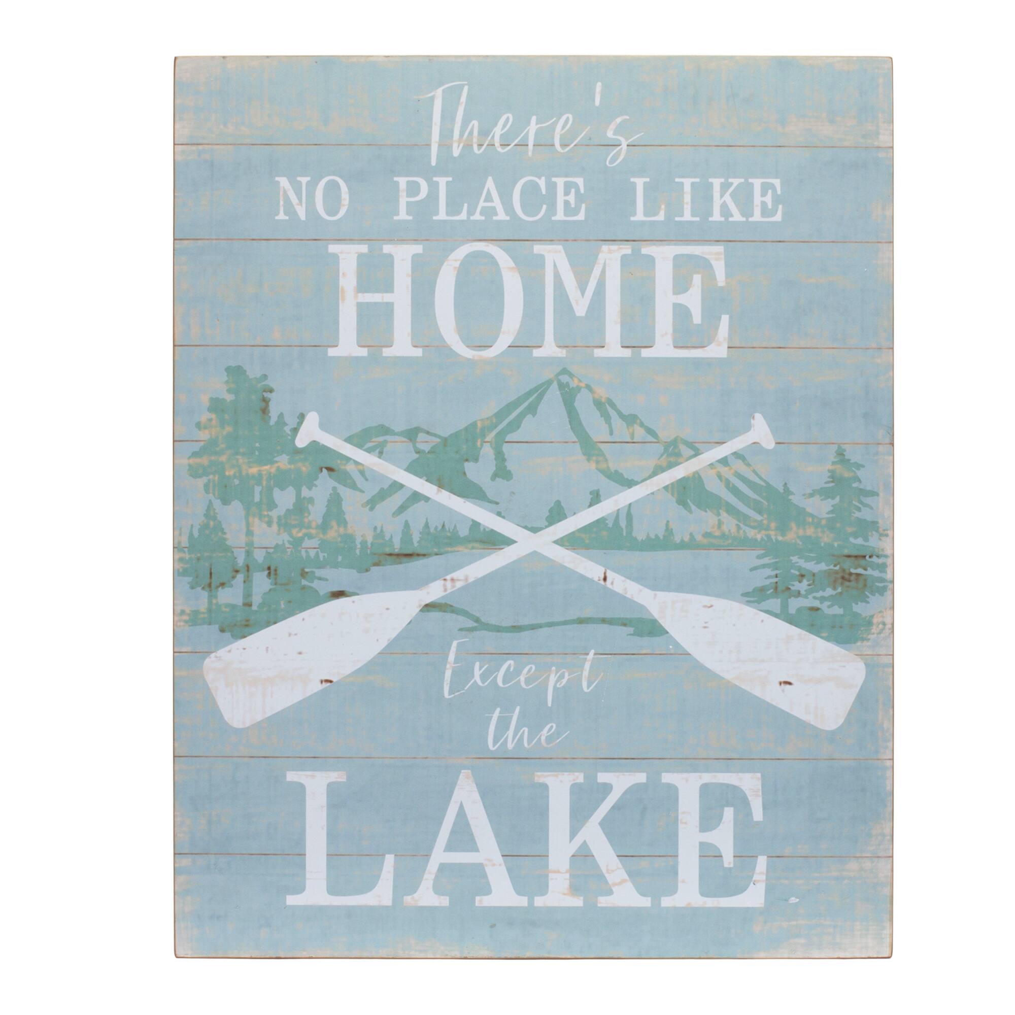 There's  
NO PLACE LIKE  
HOME  
except the  
LAKE
