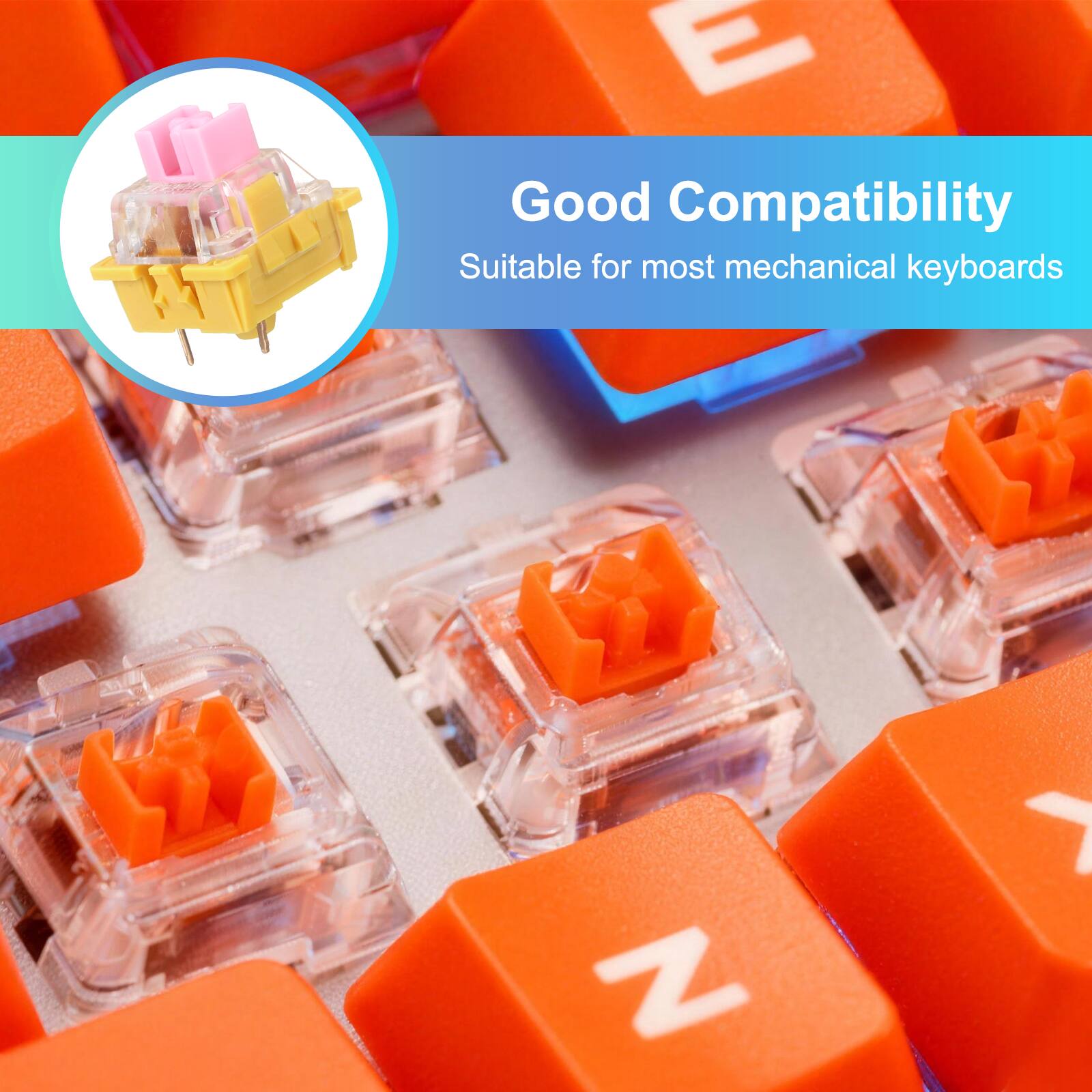 Good Compatibility  
Suitable for most mechanical keyboards