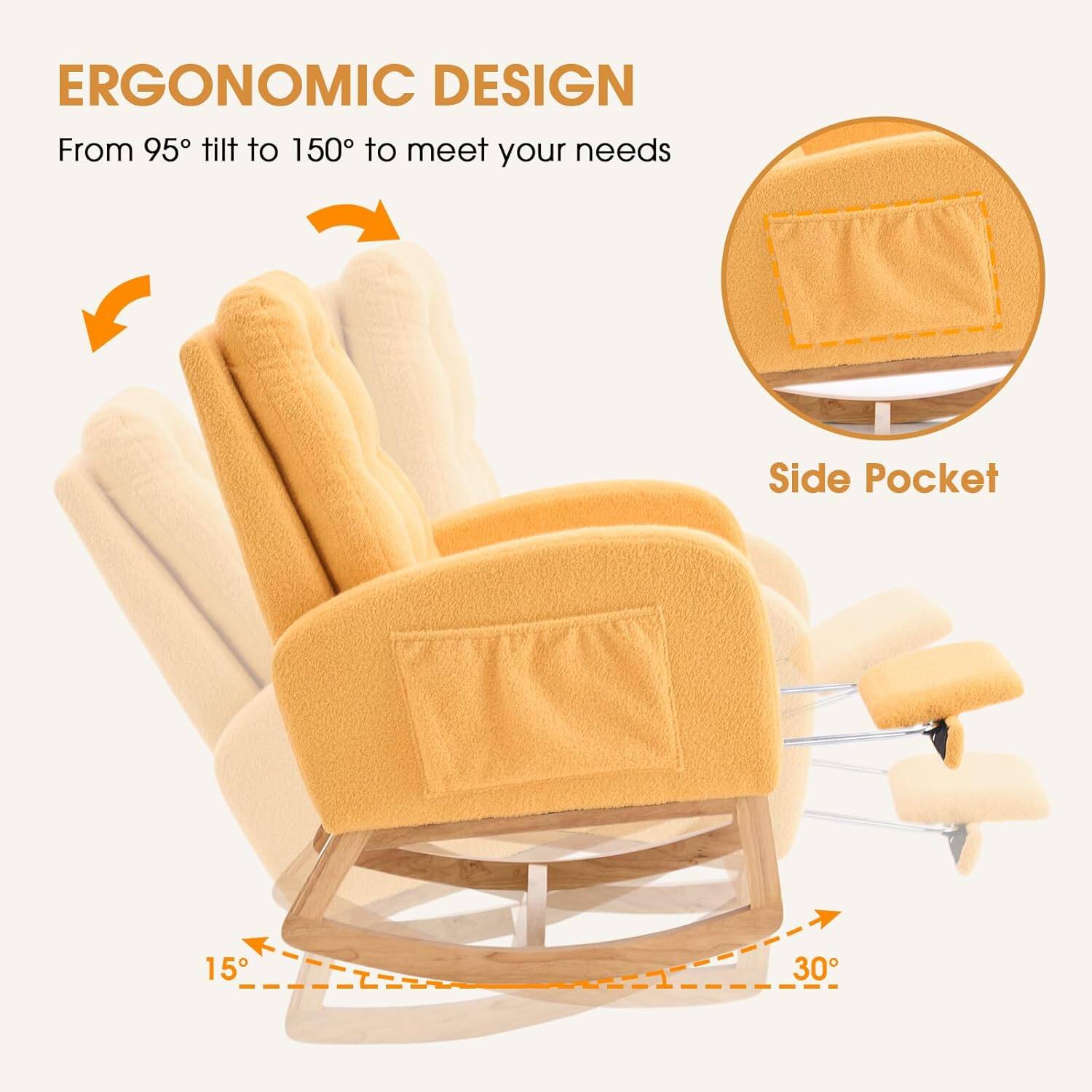 ERGONOMIC DESIGN  
From 95° tilt to 150° to meet your needs  

Side Pocket  

15°  
30°