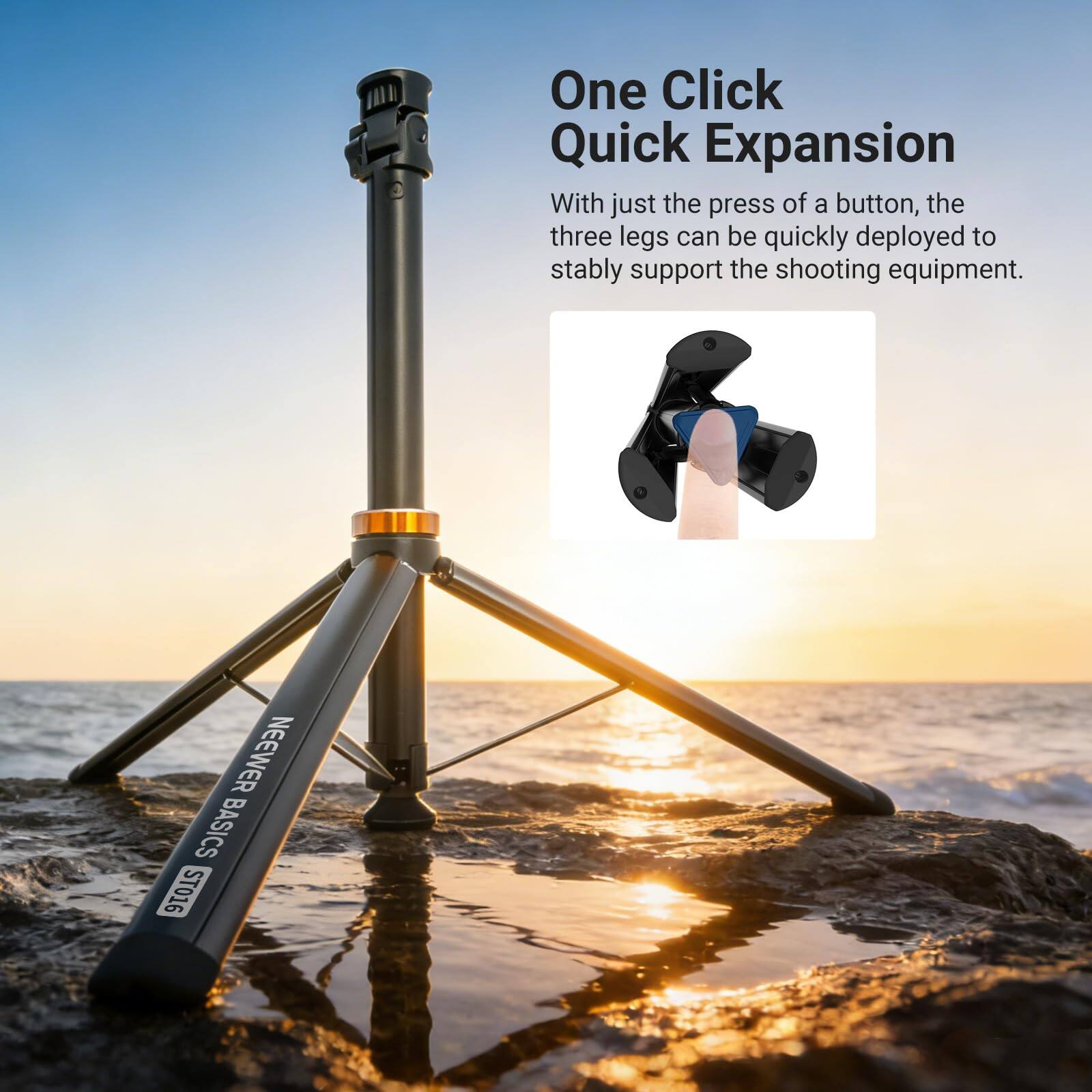One Click Quick Expansion

With just the press of a button, the three legs can be quickly deployed to stably support the shooting equipment.

NEEWER BASICS ST016