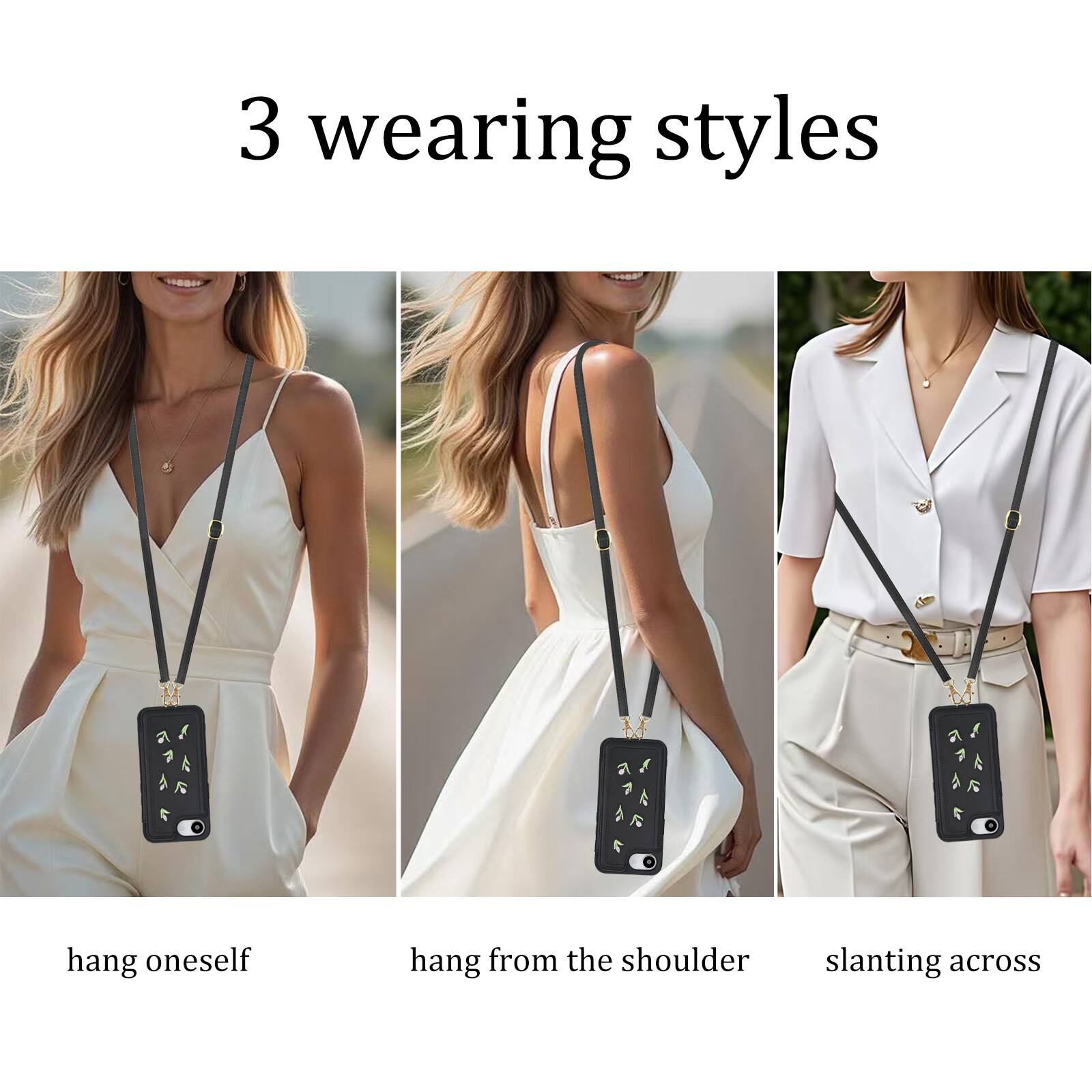 3 wearing styles

hang oneself

hang from the shoulder

slanting across