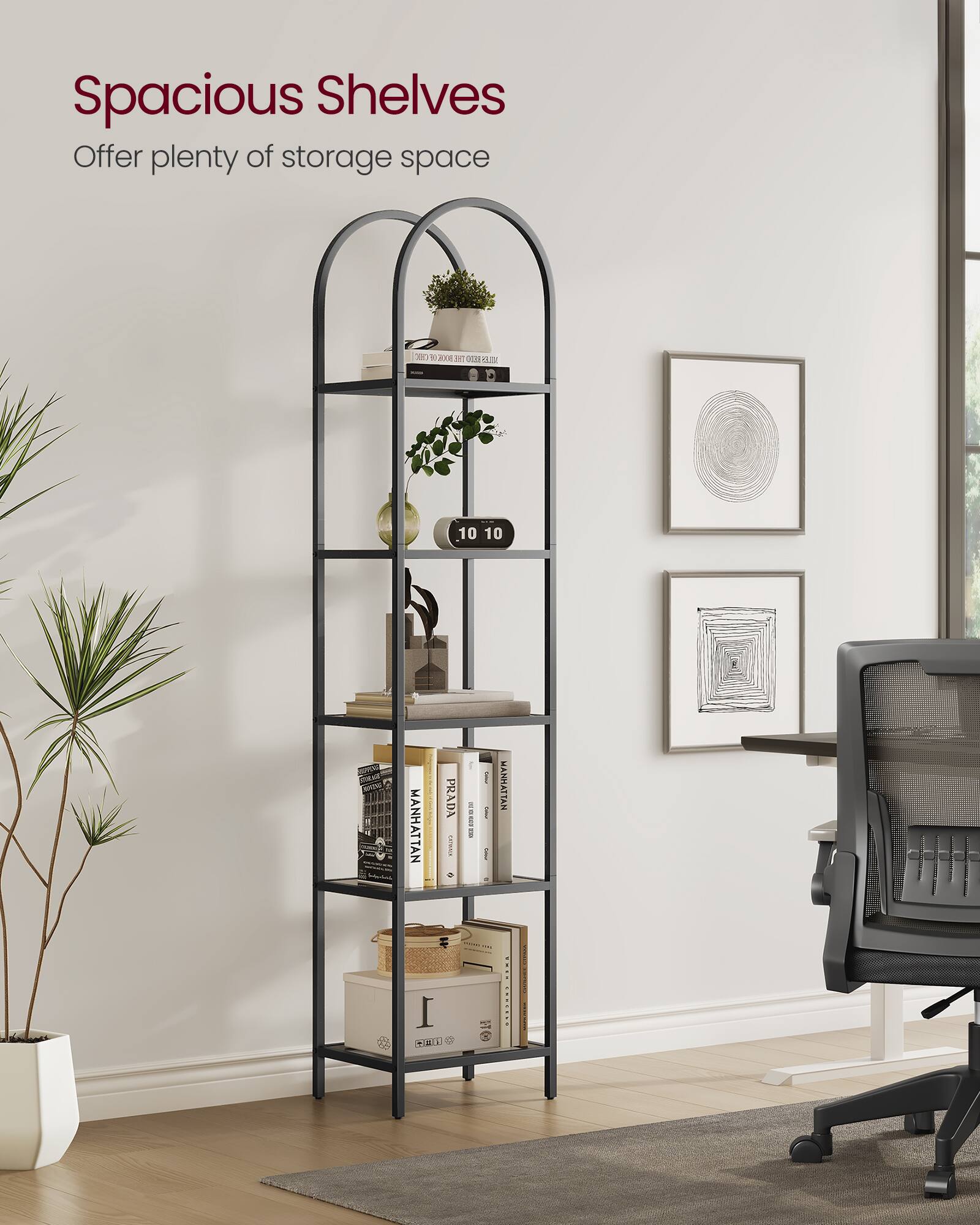Spacious Shelves  
Offer plenty of storage space