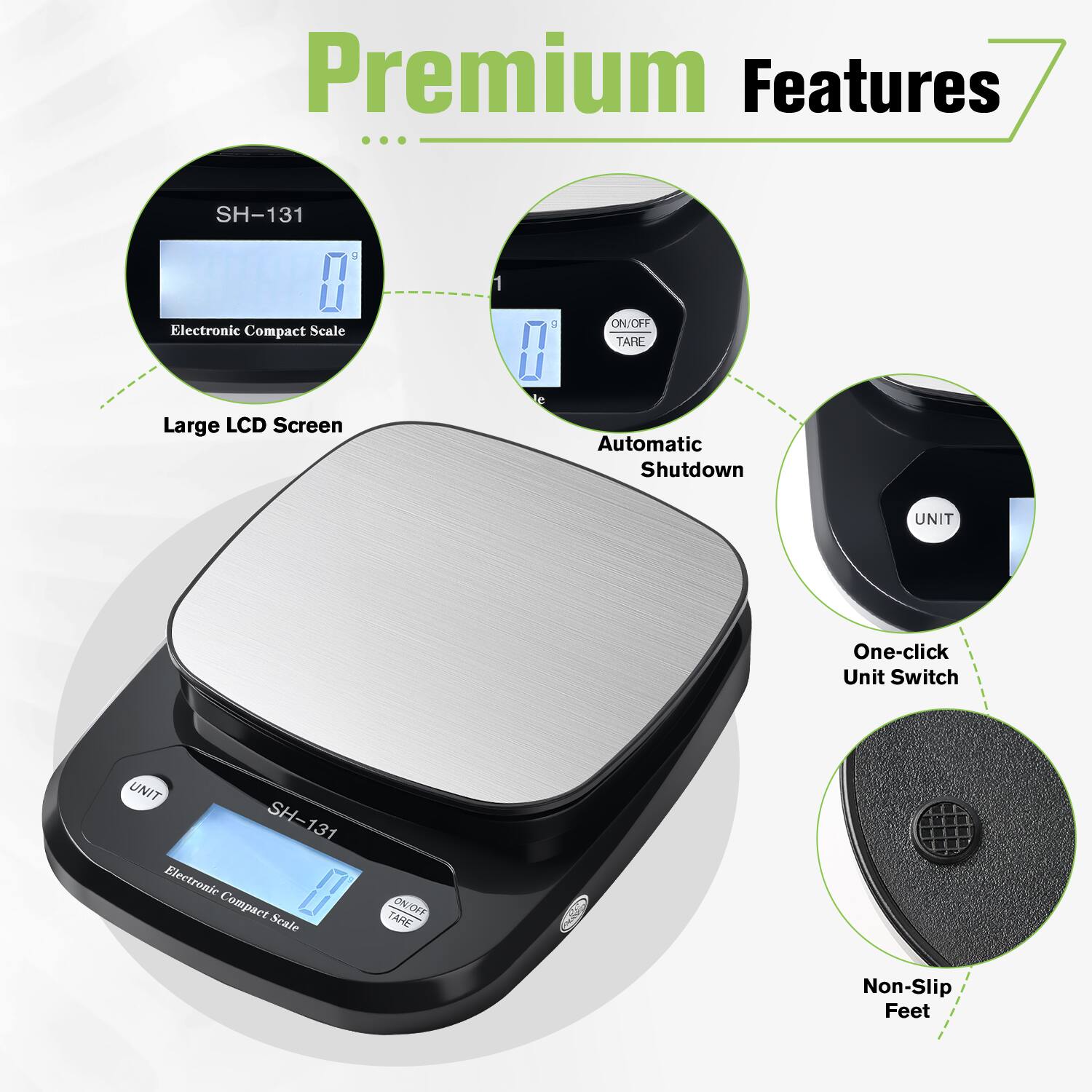 Premium Features SH-131 Electronic Compact Scale

- Large LCD Screen
- Automatic Shutdown
- One-click Unit Switch
- Non-Slip Feet