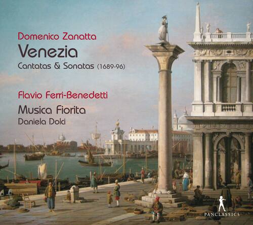 Domenico Zanatta  
Venezia  
Cantatas & Sonatas (1689-96)  

Flavio Ferri-Benedetti  
Musica Fiorita  
Daniela Dolci  

PANCLASSICS