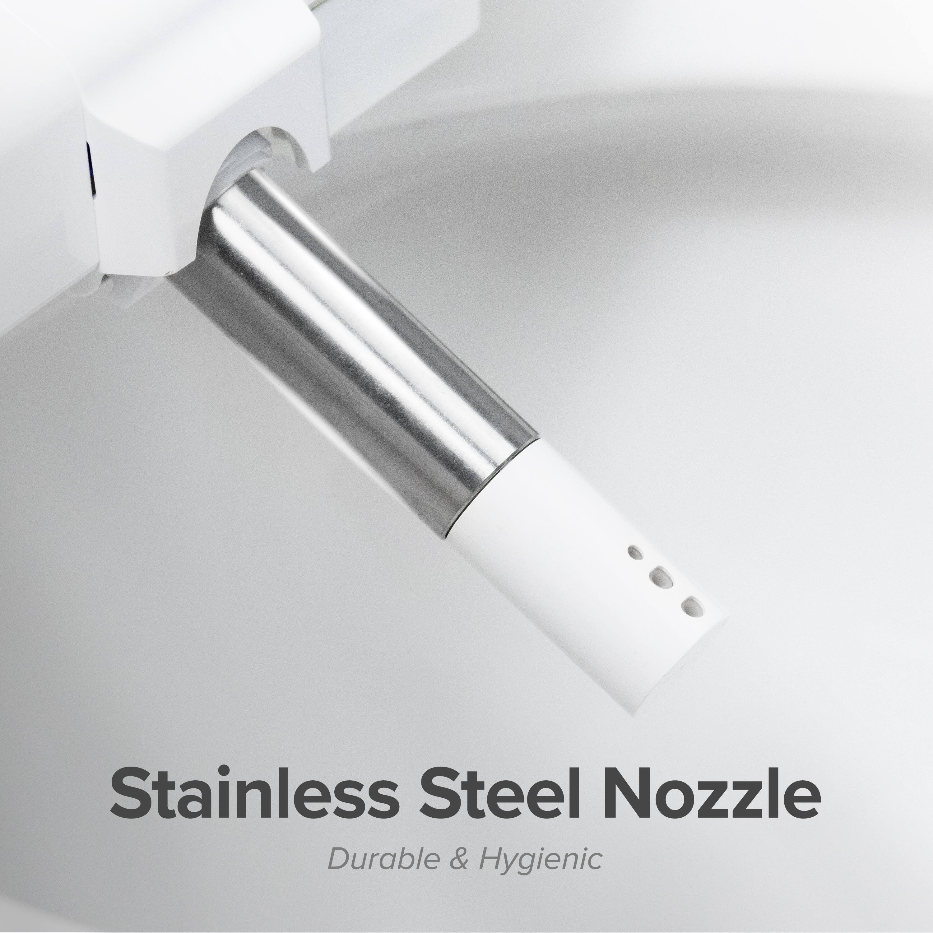 Stainless Steel Nozzle  
Durable & Hygienic