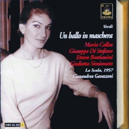 URANIA  
Verdi  
Un ballo in maschera  
Maria Callas  
Giuseppe Di Stefano  
Ettore Bastianini  
Giulietta Simionato  
La Scala, 1957  
Gianandrea Gavazzeni  

URN 22.317 2