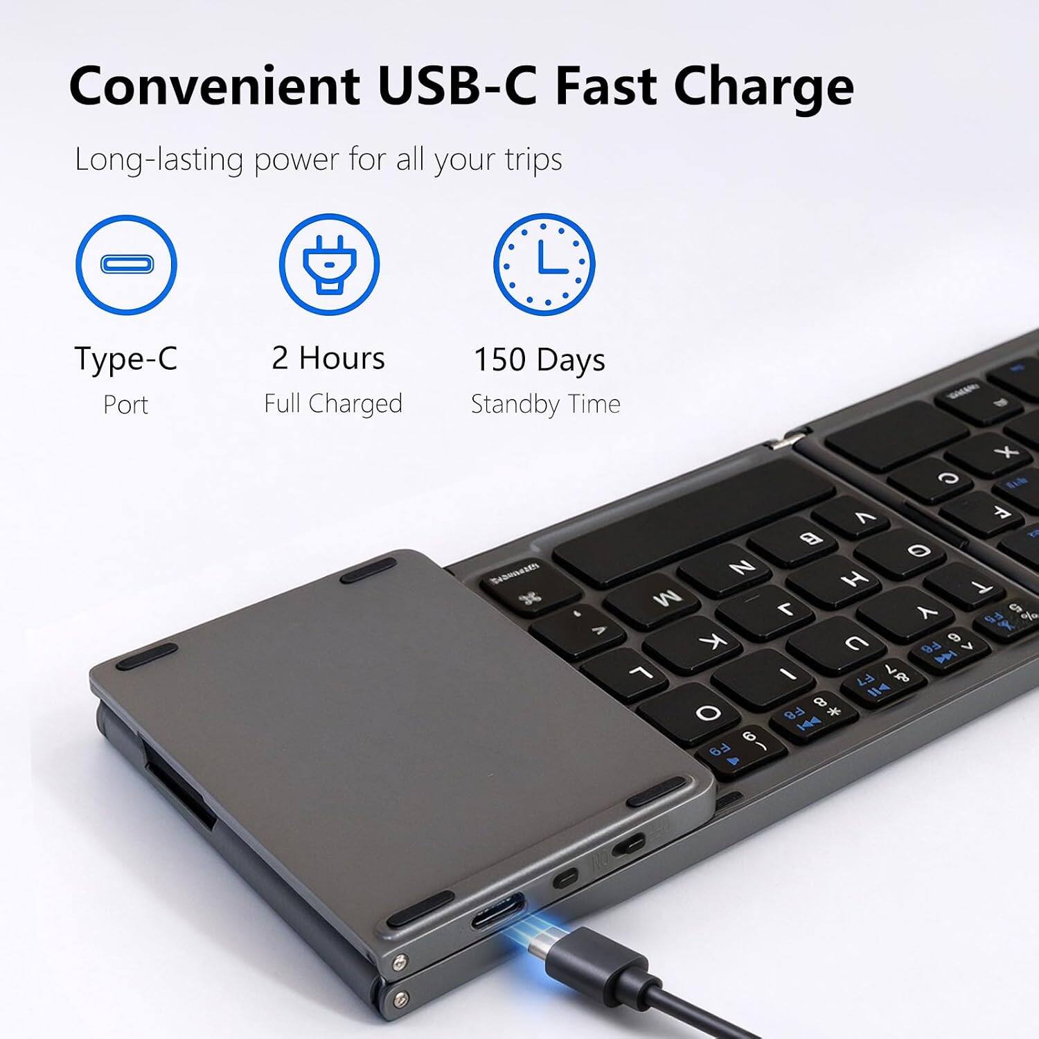 Convenient USB-C Fast Charge  
Long-lasting power for all your trips  
Type-C Port  
2 Hours Full Charged  
150 Days Standby Time