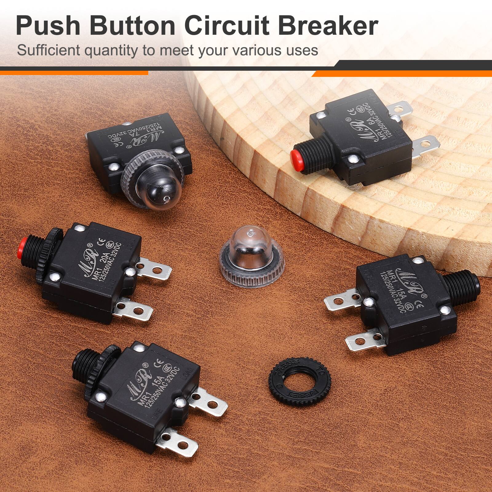 Push Button Circuit Breaker  
Sufficient quantity to meet your various uses  

DGACE PVARSTIRT  
AC A L MR1 C CC MR O CE @ 3SADC a 6A ar 250 MR1 CE  
20A 32VDC MR MR1 125/250VAC32VDC 125/250  
A CE 32VDC LOAD MR 125/250VAC32VDC 15A MR1 125/250VA  
A LIKE g E TO IEa 25/250VA MR1 MR DAAZEONG C32VDC 15A CE @