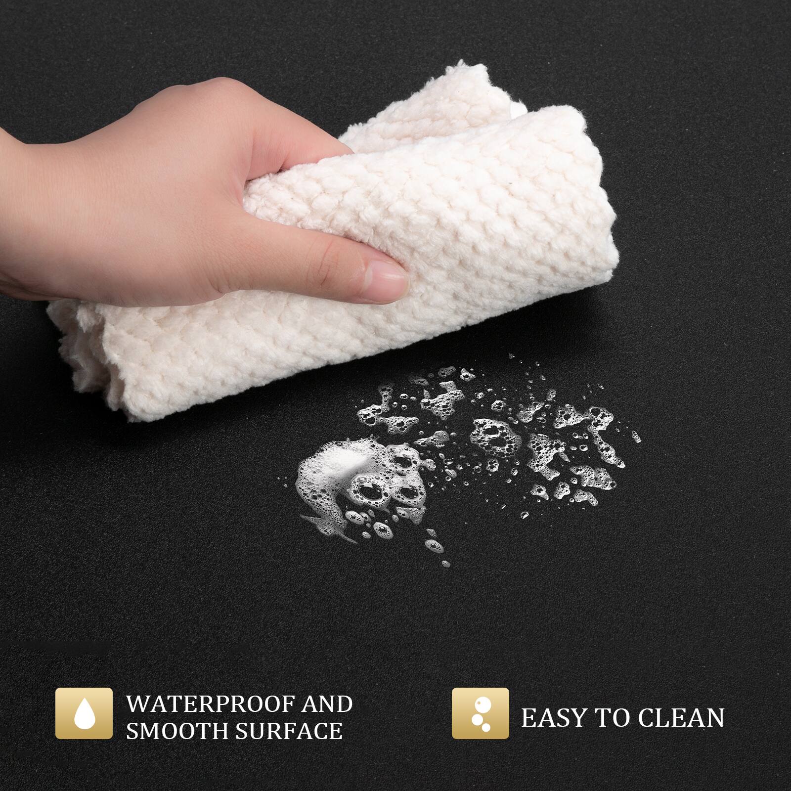 WATERPROOF AND SMOOTH SURFACE  
EASY TO CLEAN