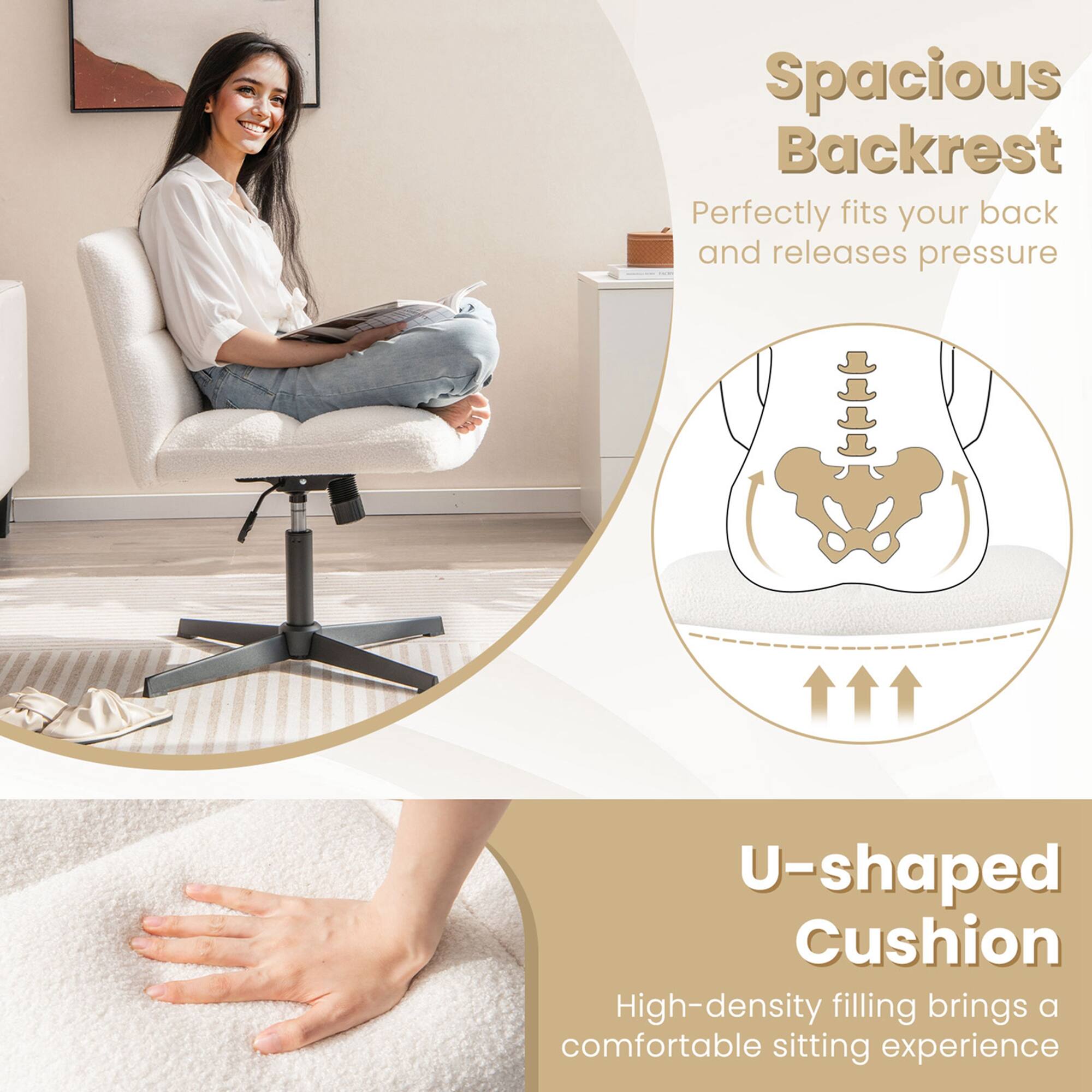 Spacious Backrest Perfectly fits your back and releases pressure

U-shaped Cushion High-density filling brings a comfortable sitting experience