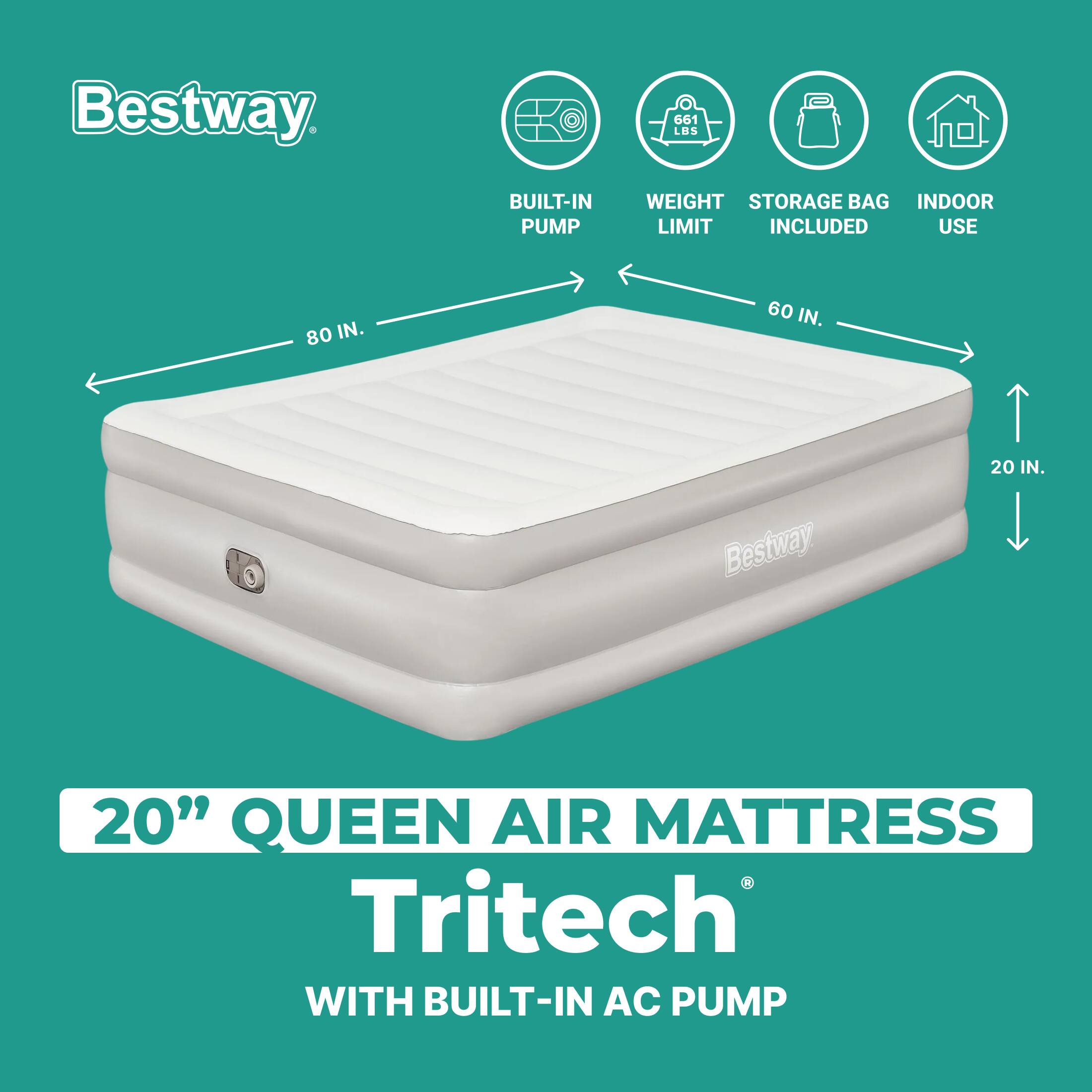 Bestway 661 LS BUILT-IN PUMP WEIGHT STORAGE BAG INDOOR LIMIT INCLUDED USE 80 IN. 60 IN. Bestway 20 IN. 20" QUEEN AIR MATTRESS Tritech WITH BUILT-IN AC PUMP
