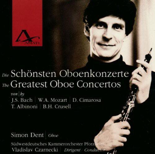 Die Schönsten Oboenkonzerte  
The Greatest Oboe Concertos  

von by  
J.S. Bach | W.A. Mozart | D. Cimarosa | T. Albinoni | B.H. Crusell  

Simon Dent | Oboe  
Südwestdeutsches Kammerorchester Pforzheim  
Vladislav Czarnecki | Dirigent / Conductor