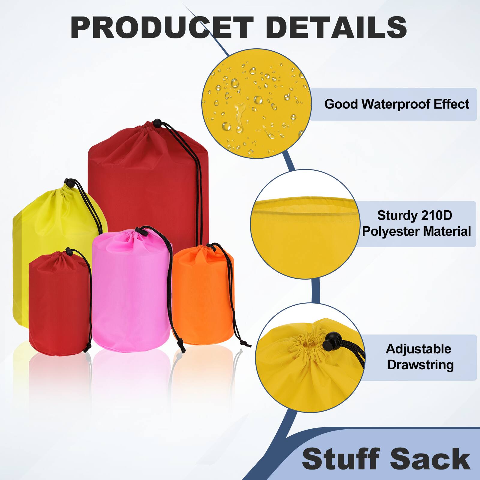 PRODUCT DETAILS  
- Good Waterproof Effect  
- Sturdy 210D Polyester Material  
- Adjustable Drawstring  
- Stuff Sack