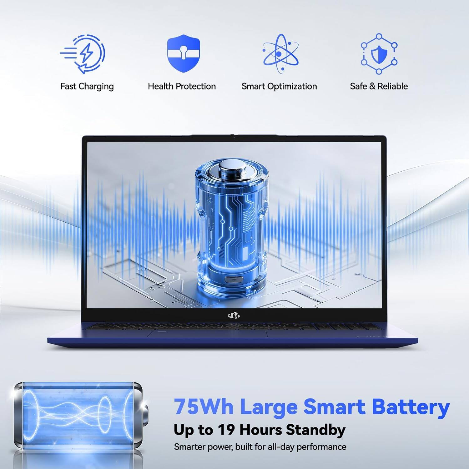 Fast Charging  
Health Protection  
Smart Optimization  
Safe & Reliable  

75Wh Large Smart Battery  
Up to 19 Hours Standby  
Smarter power, built for all-day performance