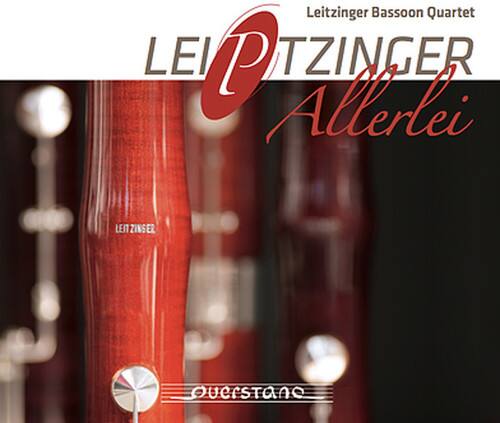 Leitzinger Bassoon Quartet  
LEIPZINGER  
Allerlei  

LEITZINGER  
QUERSTANQ