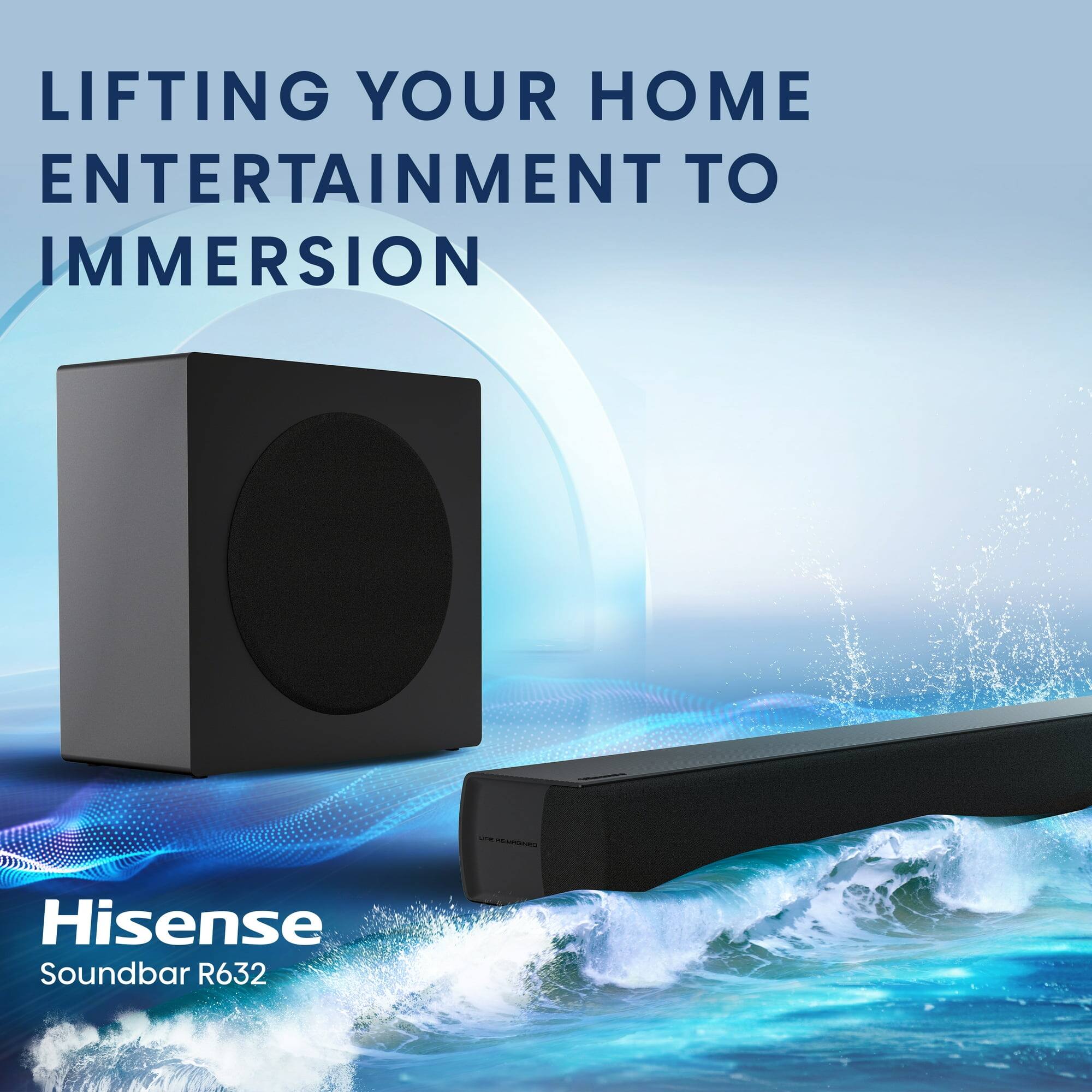 LIFTING YOUR HOME ENTERTAINMENT TO IMMERSION - Hisense Soundbar R632