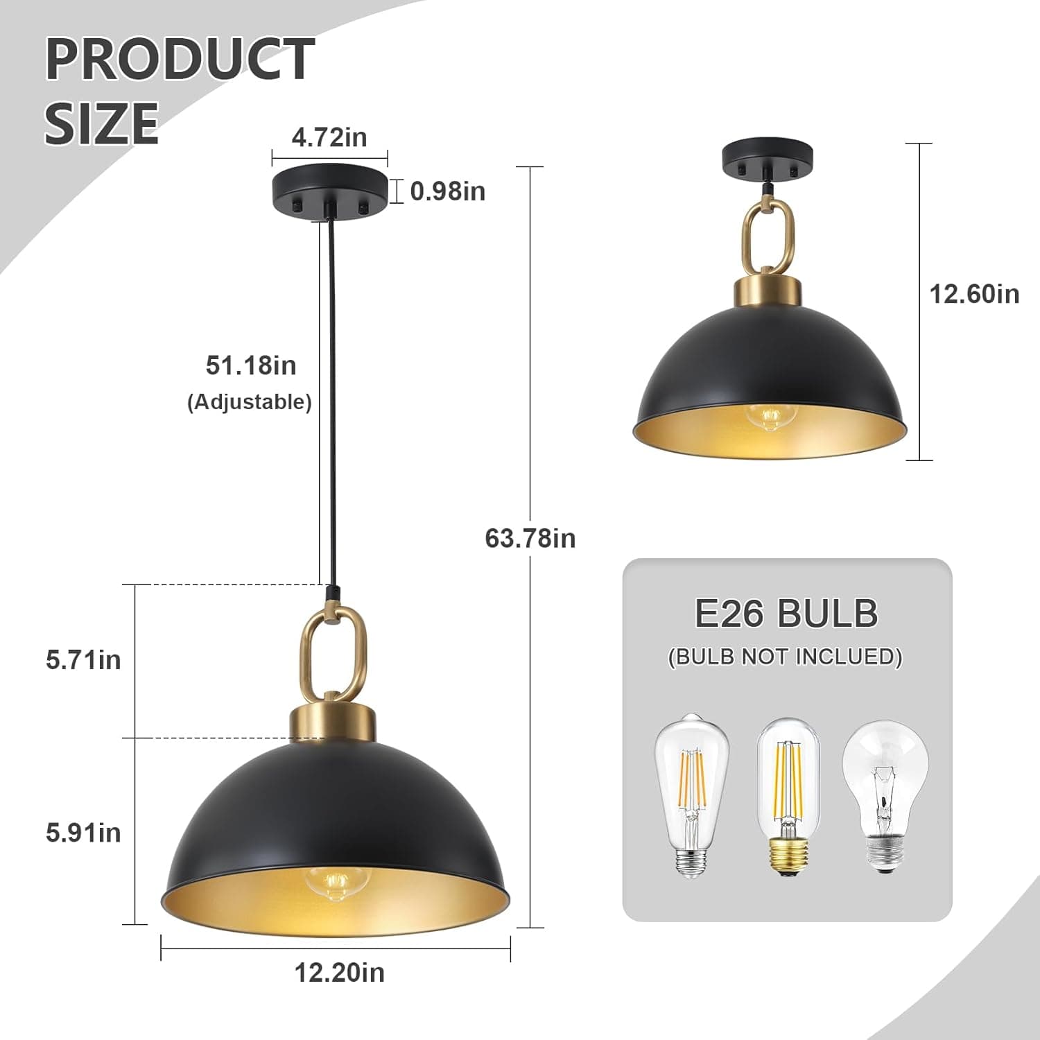 PRODUCT SIZE  
4.72in x 0.98in x 12.60in  
51.18in (Adjustable)  
63.78in  
5.71in x 5.91in x 12.20in  

E26 BULB (BULB NOT INCLUDED)