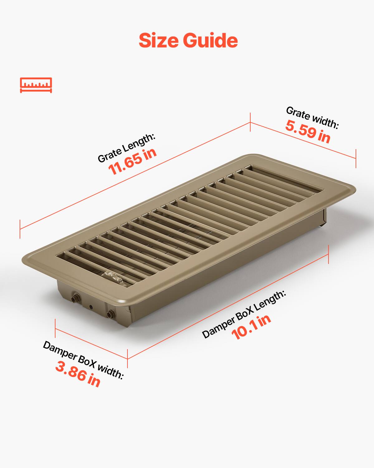 Size Guide

Grate Length: 11.65 in  
Grate width: 5.59 in  
Damper Box Length: 10.1 in  
Damper Box width: 3.86 in