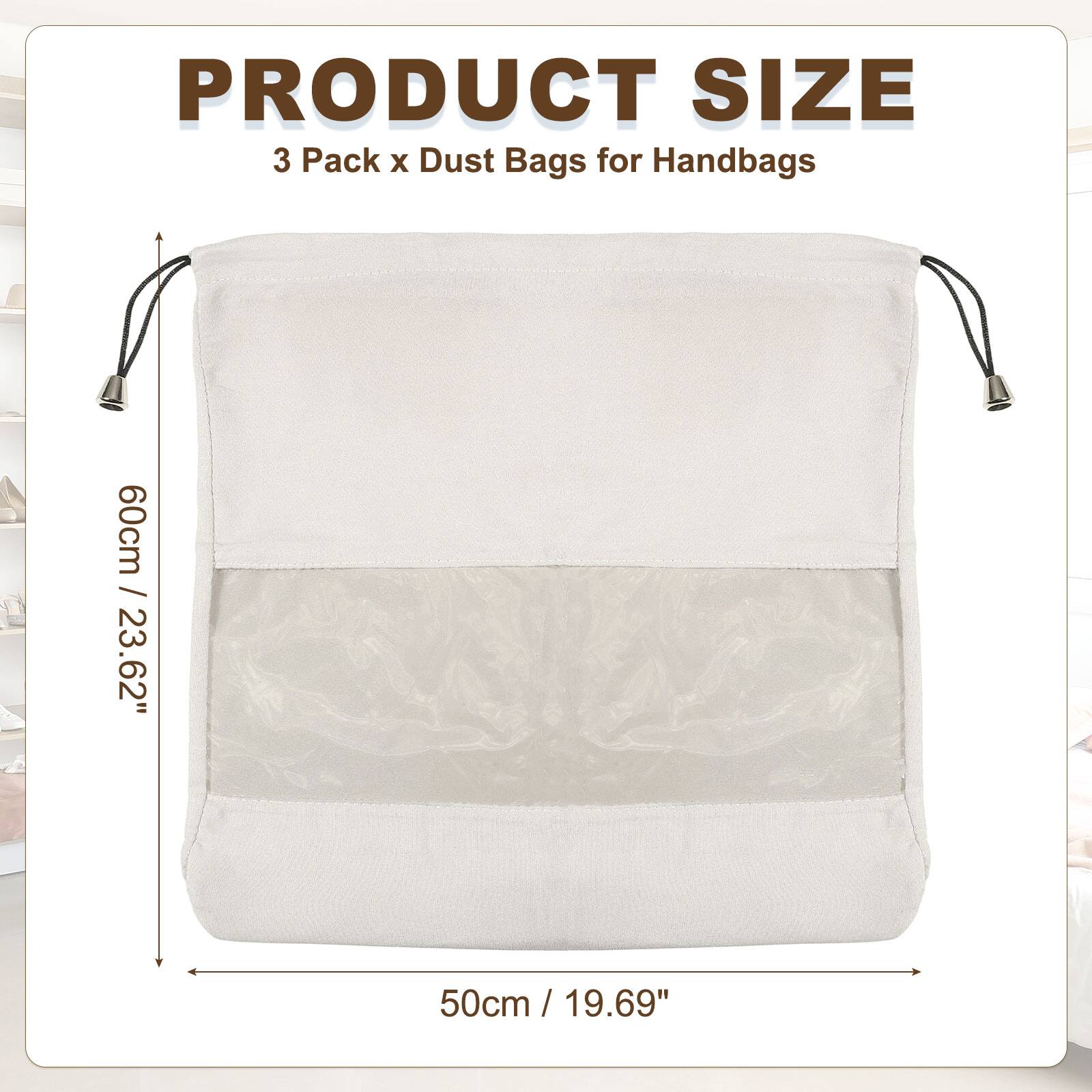 PRODUCT SIZE  
3 Pack x Dust Bags for Handbags  
60cm / 23.62"  
50cm / 19.69"