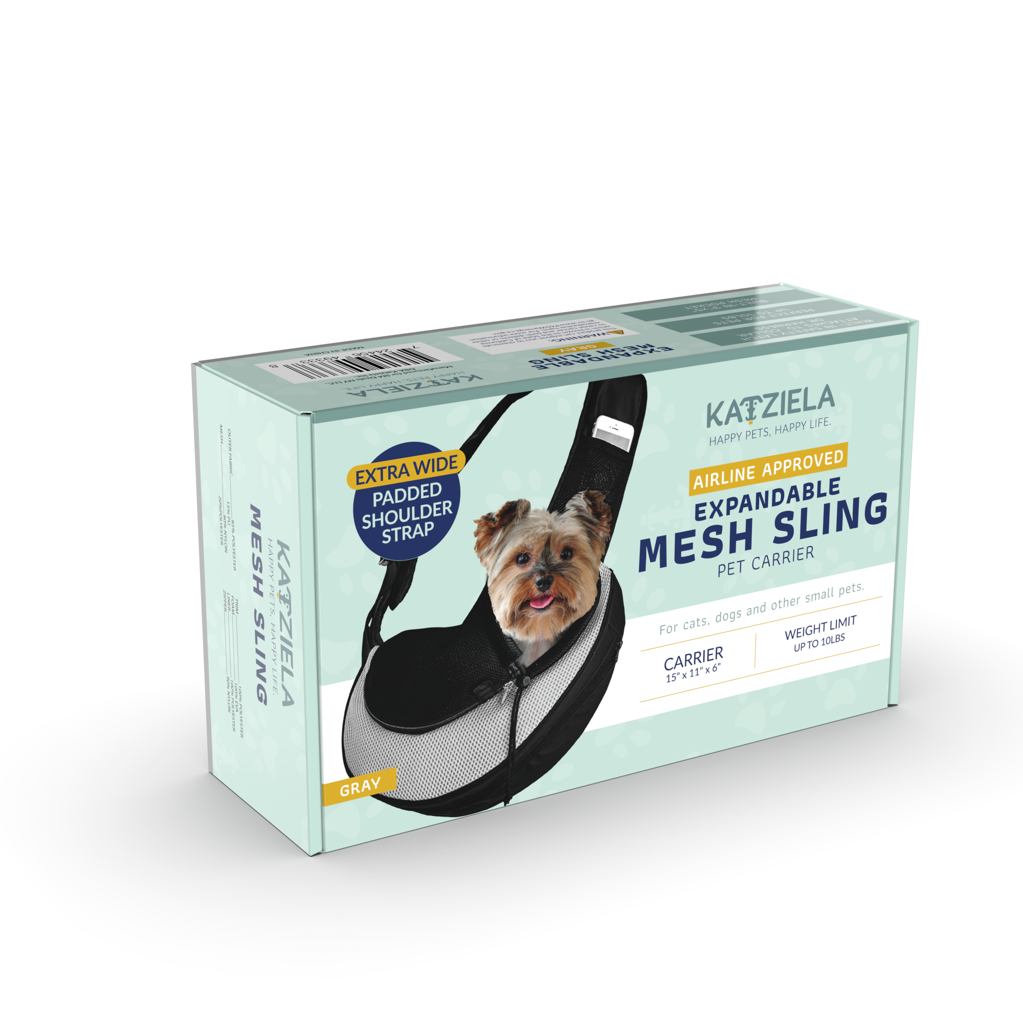 KATZIELA  
HAPPY PETS. HAPPY LIFE.  

EXTRA WIDE AIRLINE APPROVED PADDED EXPANDABLE MESH SLING PET CARRIER  
For cats, dogs and other small pets.  

CARRIER  
15" x 11" x 6"  

WEIGHT LIMIT  
UP TO 10 LBS  

EXTRA WIDE PADDED SHOULDER STRAP  

GRAY