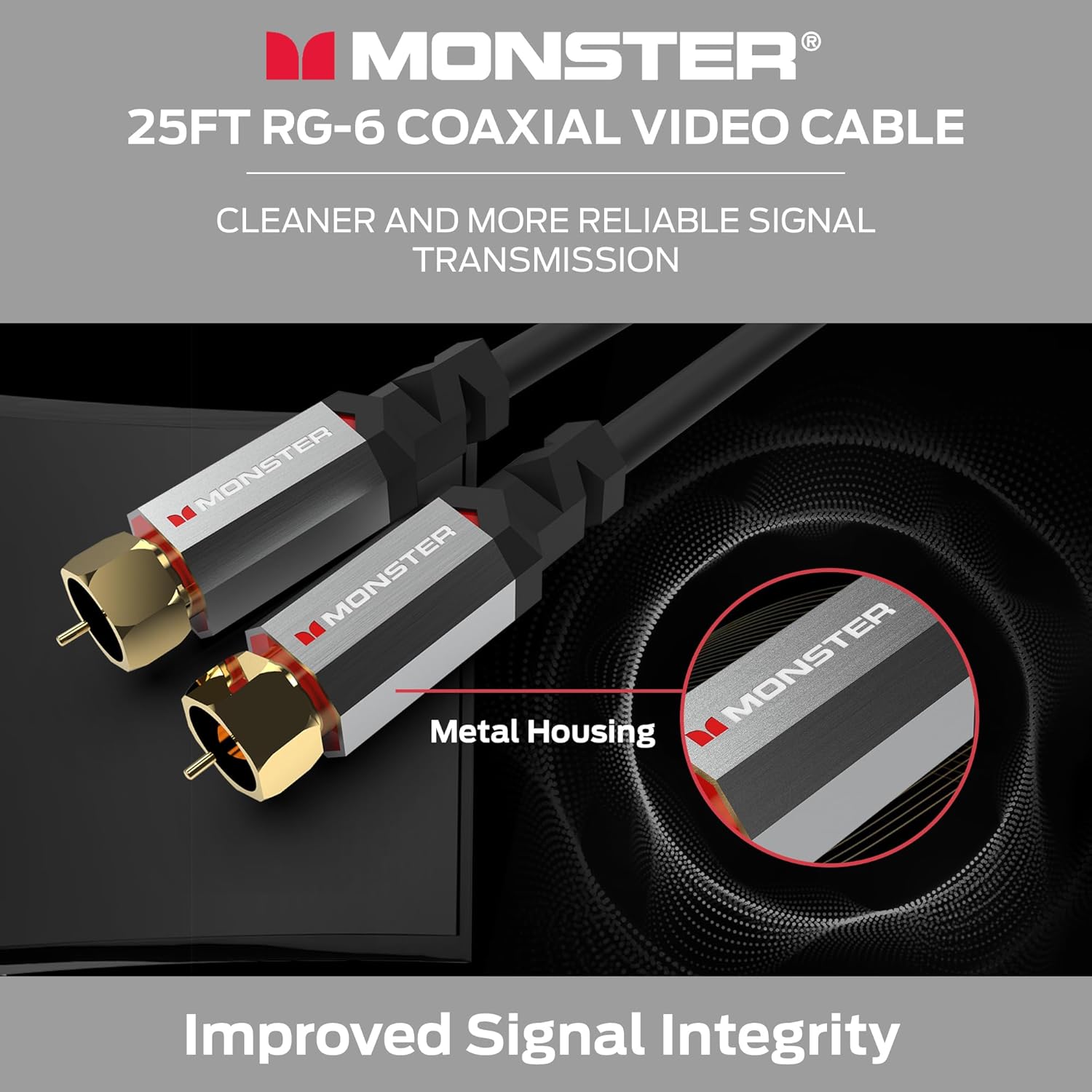 MONSTER 25FT RG-6 COAXIAL VIDEO CABLE CLEANER AND MORE RELIABLE SIGNAL TRANSMISSION Metal Housing Improved Signal Integrity