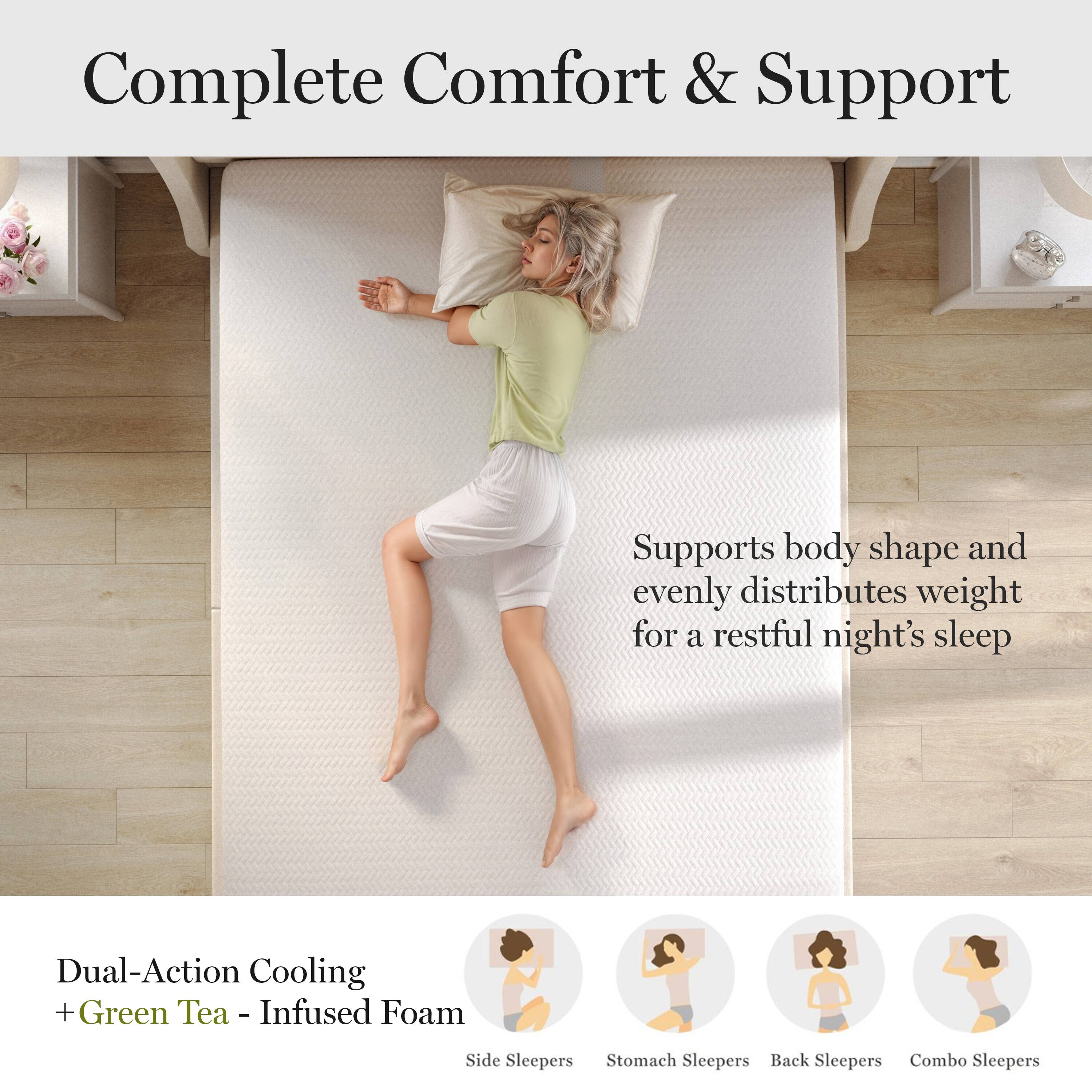 Complete Comfort & Support: Supports body shape and evenly distributes weight for a restful night's sleep. Dual-Action Cooling + Green Tea Tea - Infused - Foam: Side Sleepers, Stomach Sleepers, Back Sleepers, Combo Sleepers.