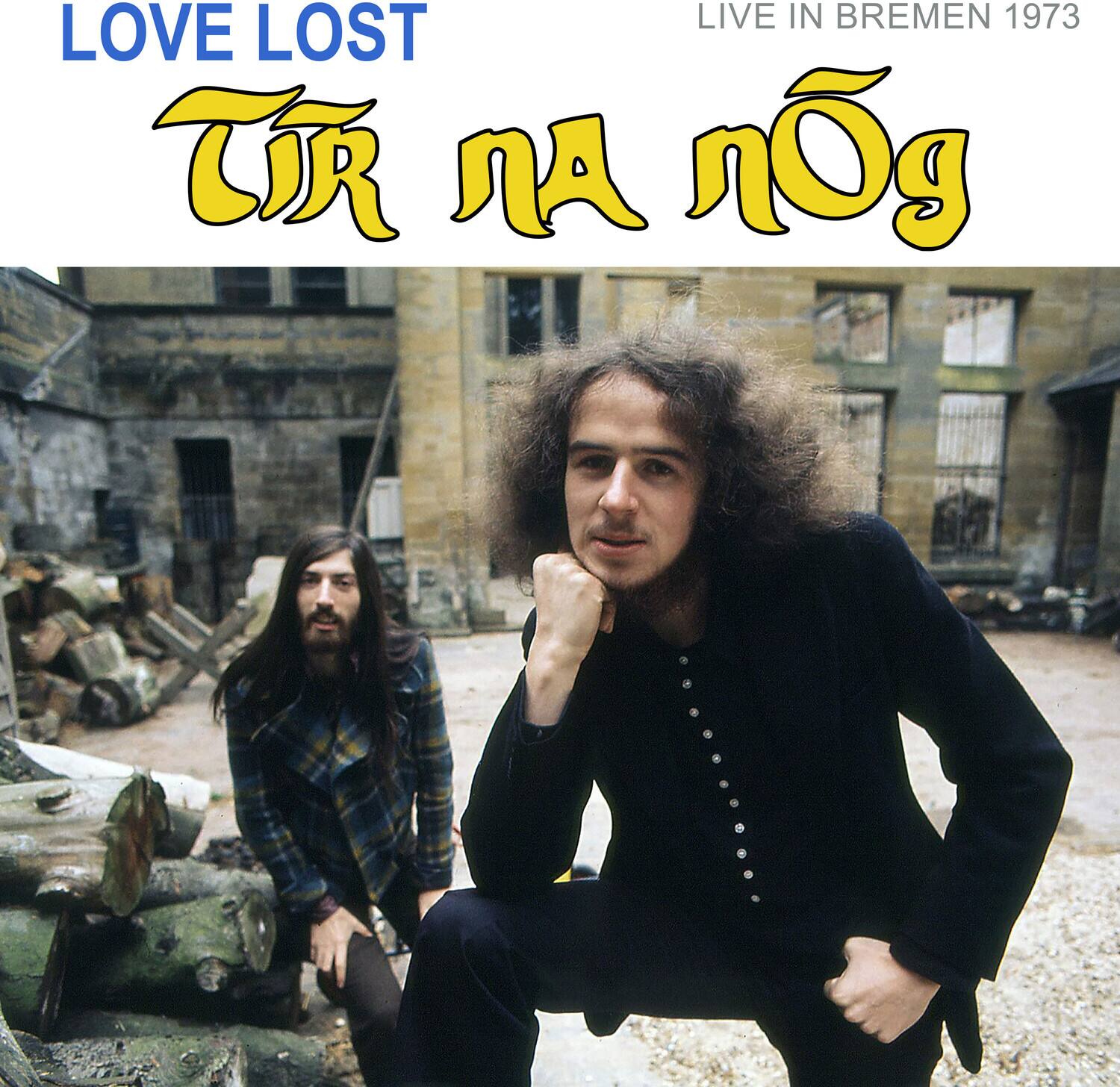 Tir Na Nog - Love Lost In Bremen (live In Bremen 1973)   - COMPACT DISCS [CD] price history on PriceWatchPro