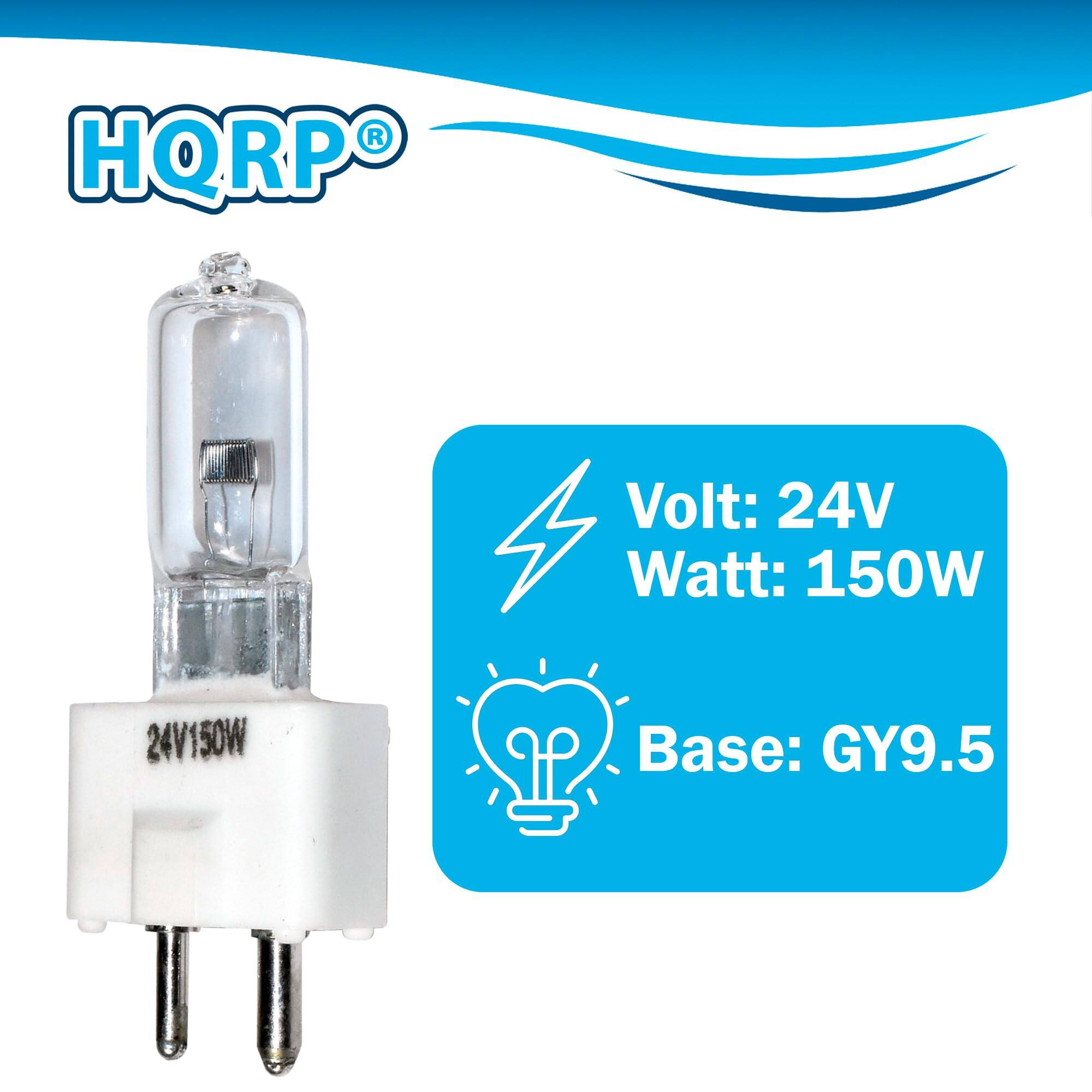 HQRP  
Volt: 24V  
Watt: 150W  
Base: GY9.5