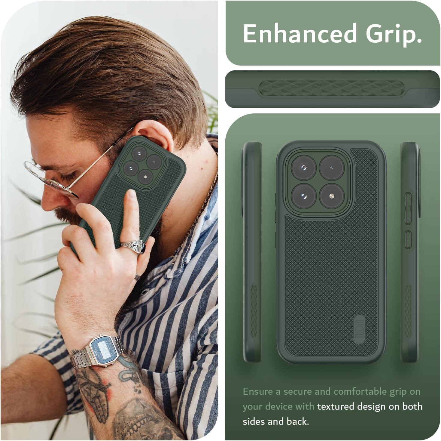 Enhanced Grip.  
Ensure a secure and comfortable grip on your device with textured design on both sides and back.