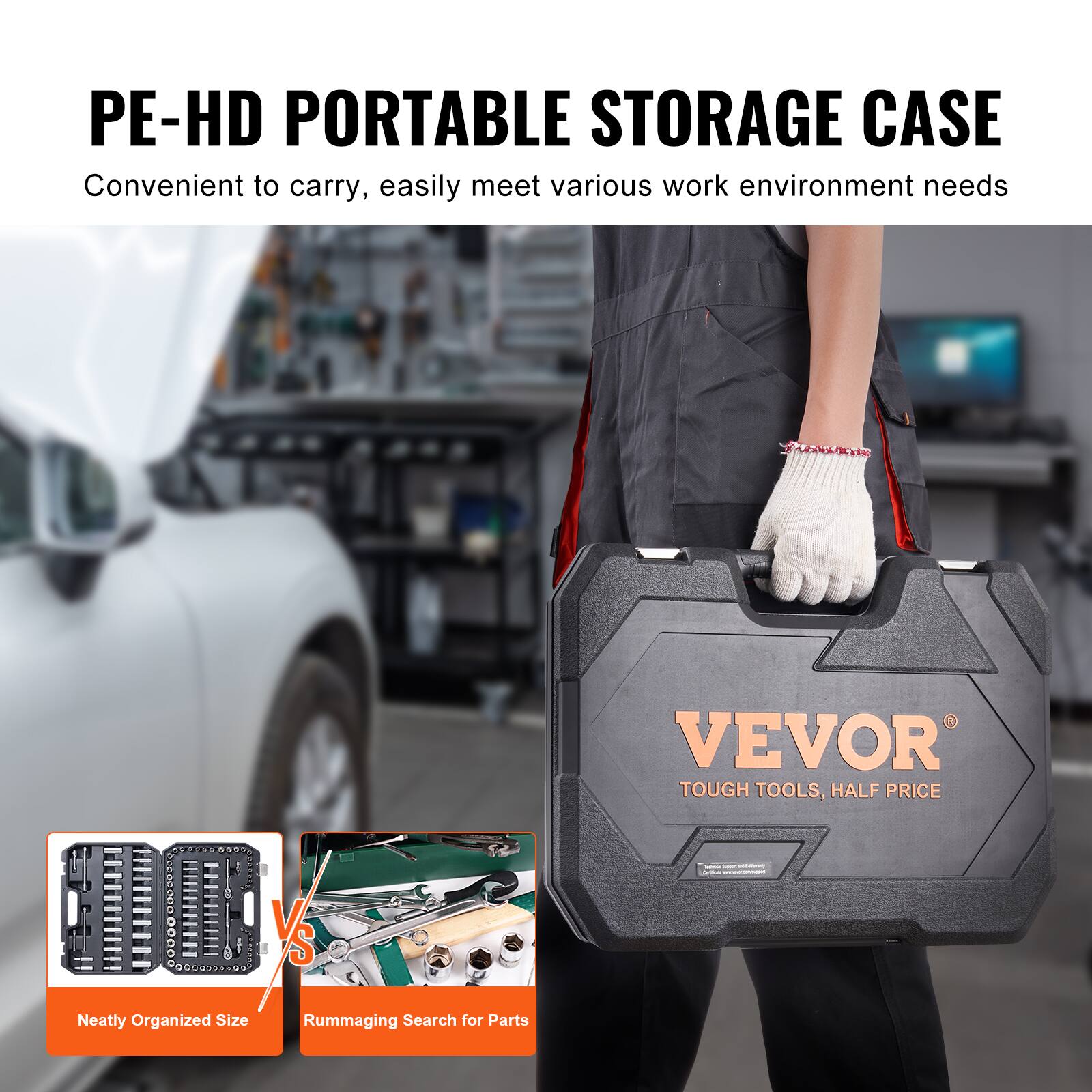 PE-HD PORTABLE STORAGE CASE  
Convenient to carry, easily meet various work environment needs  

VEVOR  
TOUGH TOOLS, HALF PRICE  

Neatly Organized Size  
VS  
Rummaging Search for Parts